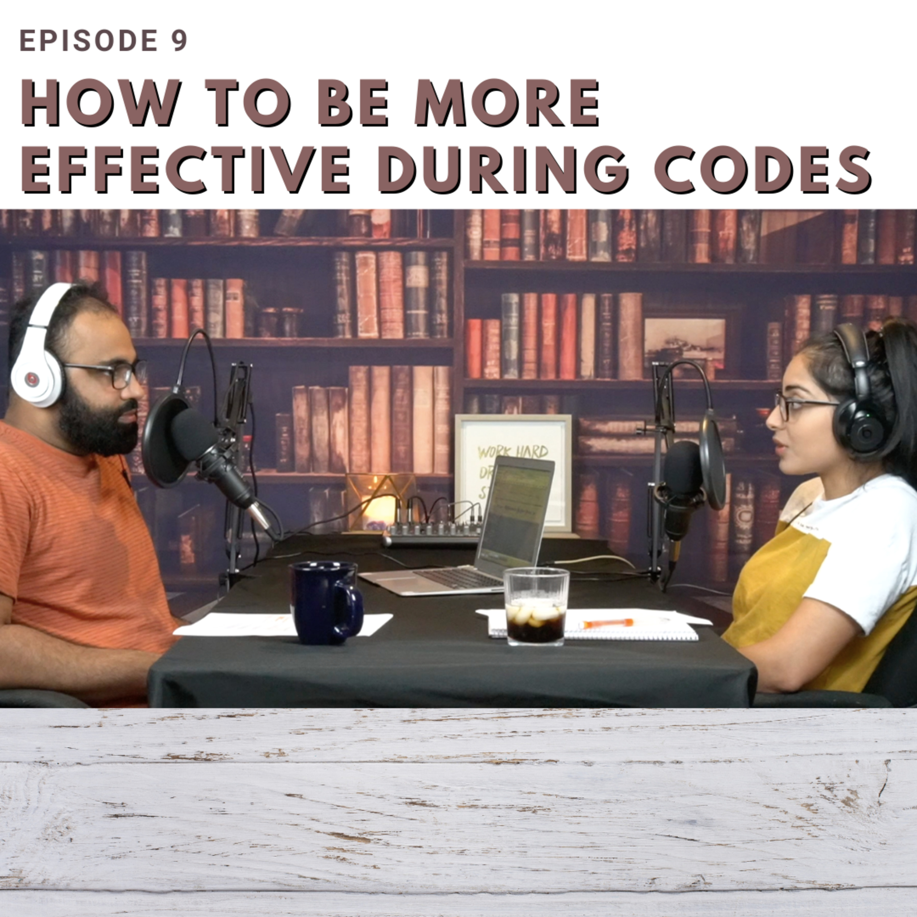 How To Be More Effective During Codes