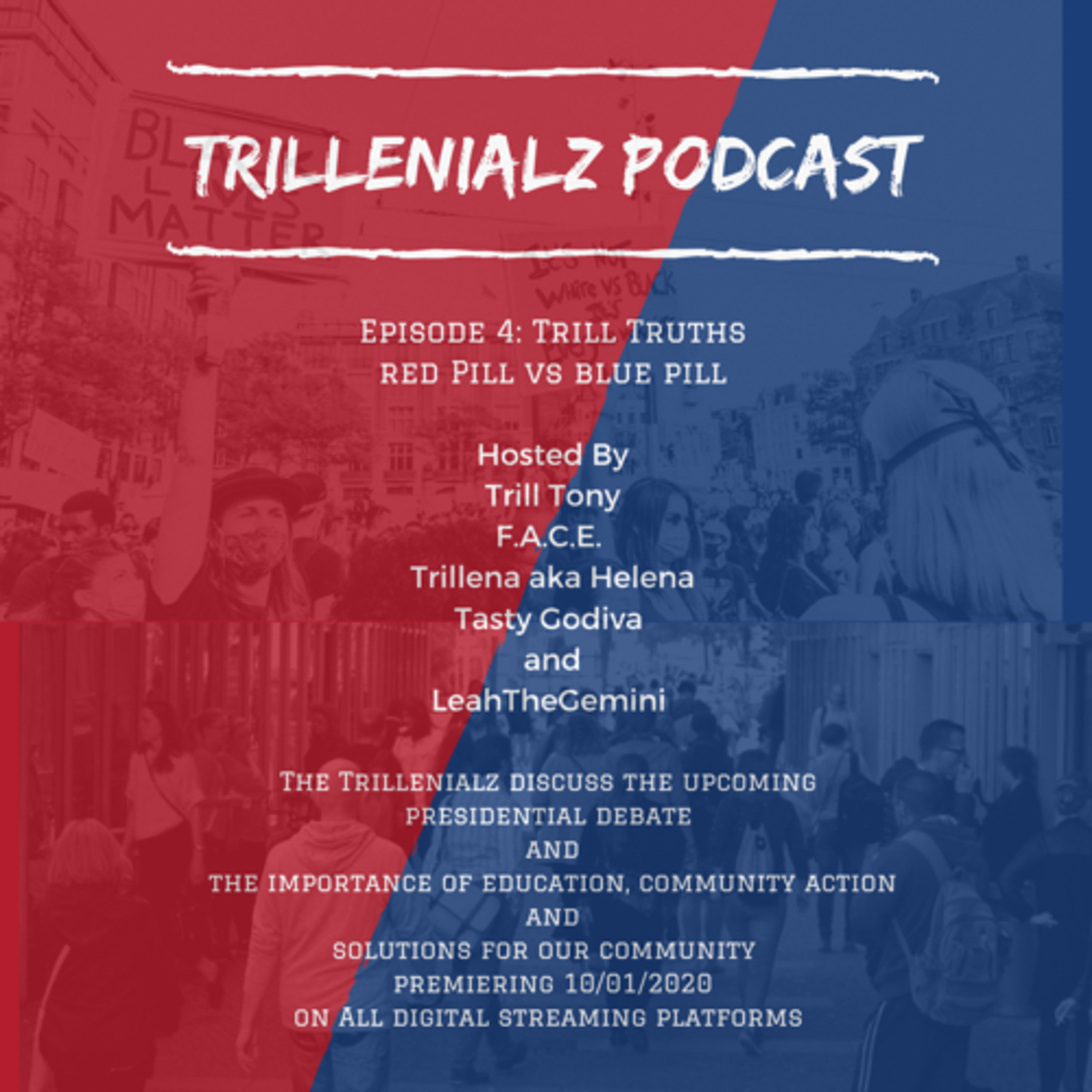Episode 4 - Trill Truthz Red Pill vs Blue Pill edition. Uncut/Raw
