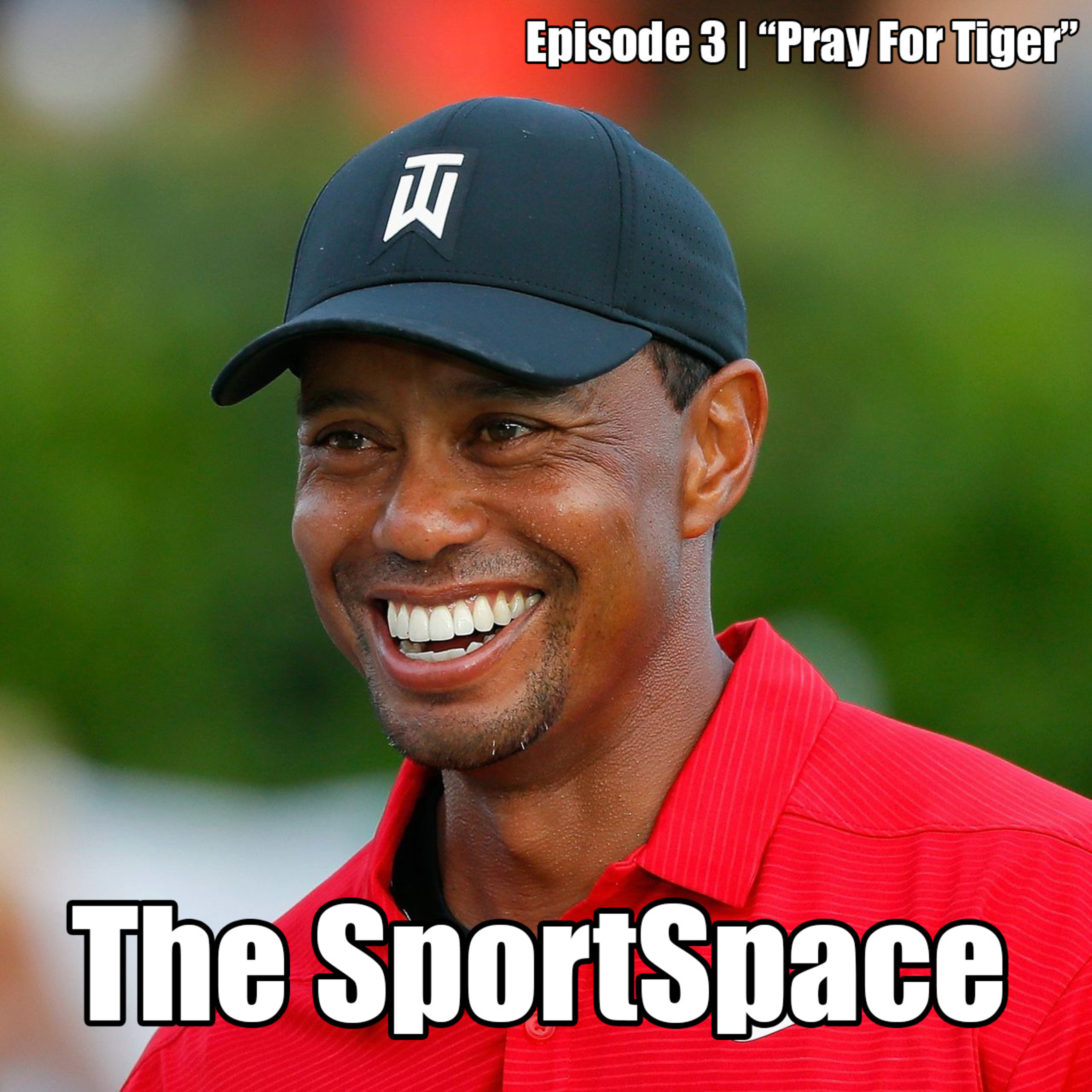 The SportSpace Episode 3 | "Pray For Tiger" episode artwork