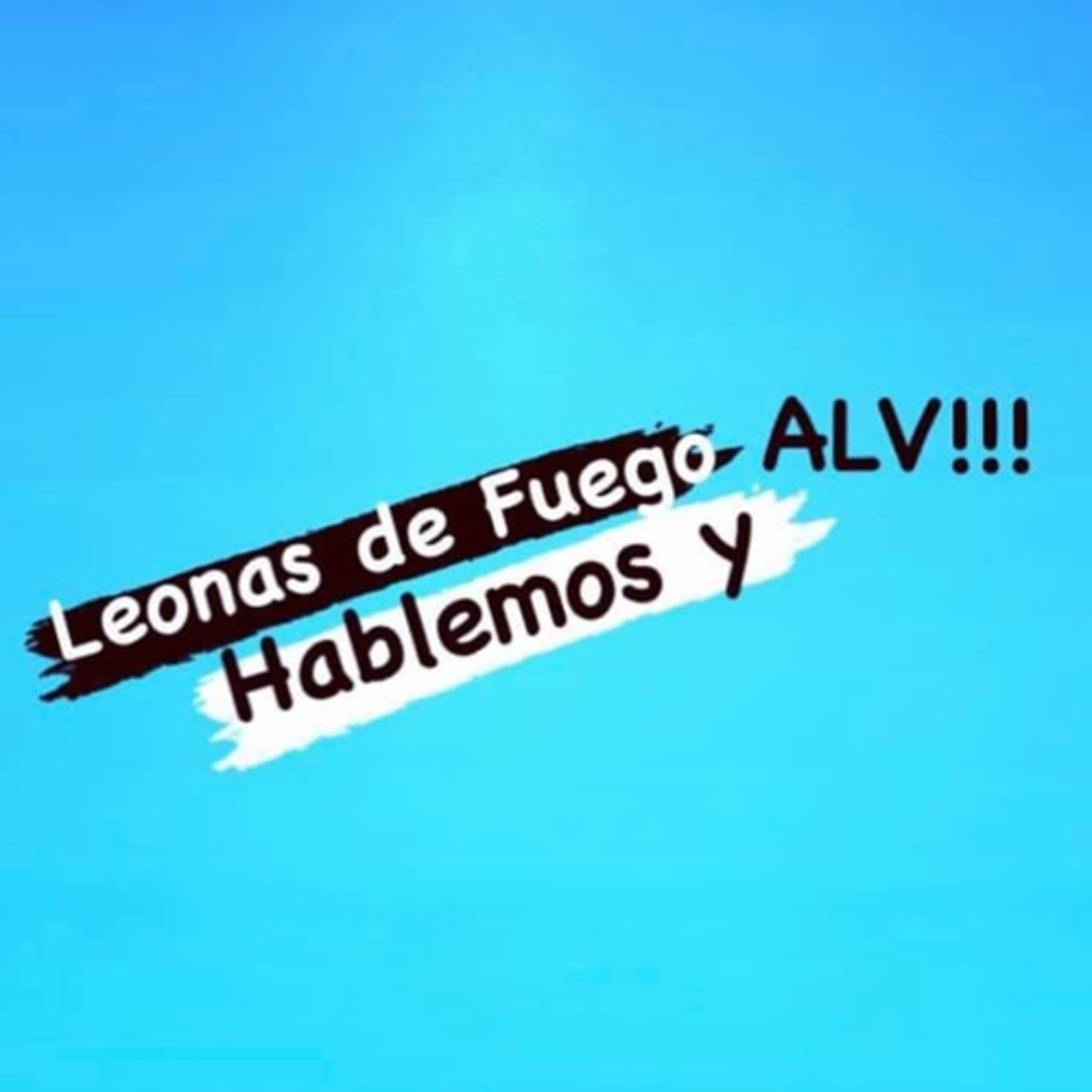 Leonas de Fuego ALV!!