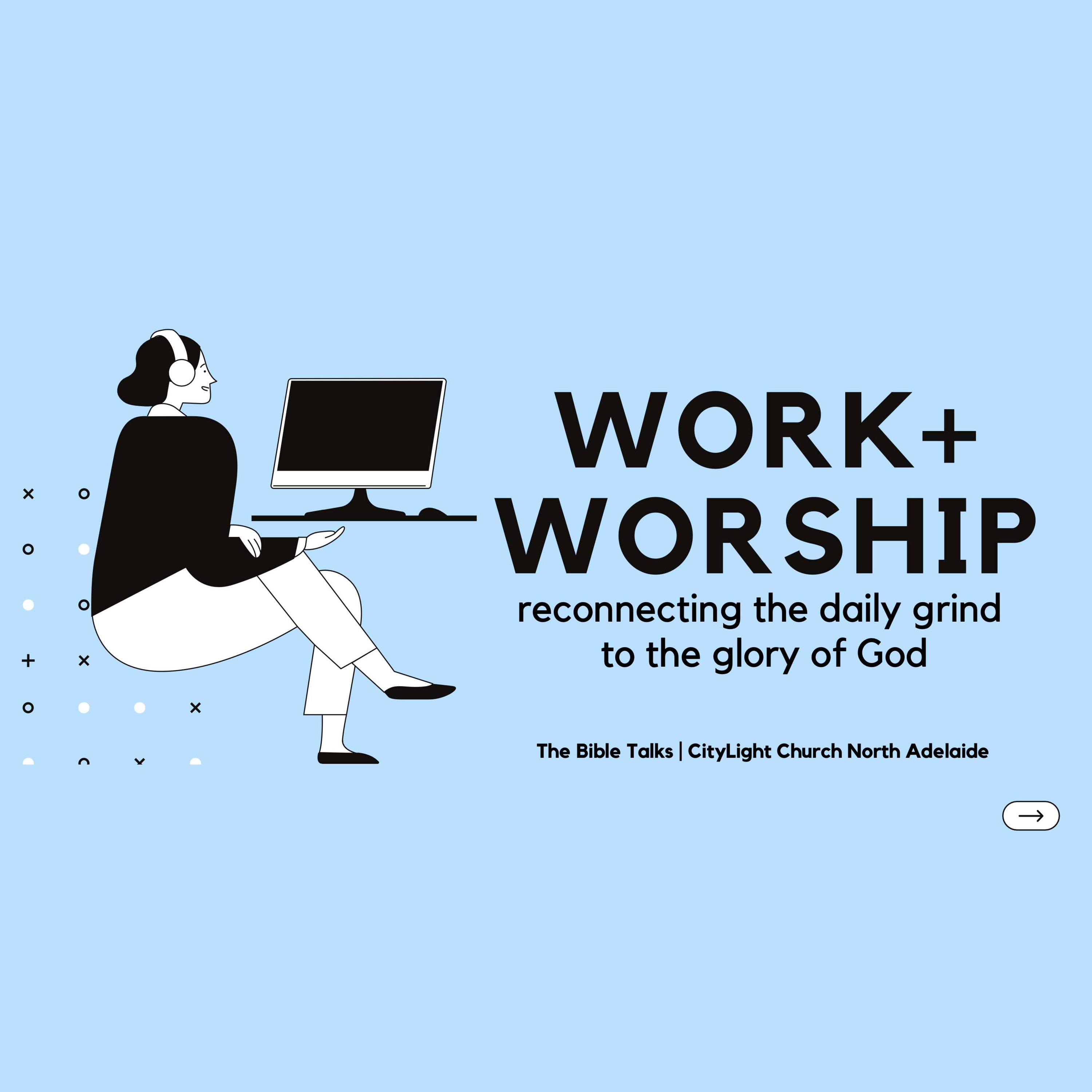 Work + Worship: We Were Made To Work episode artwork