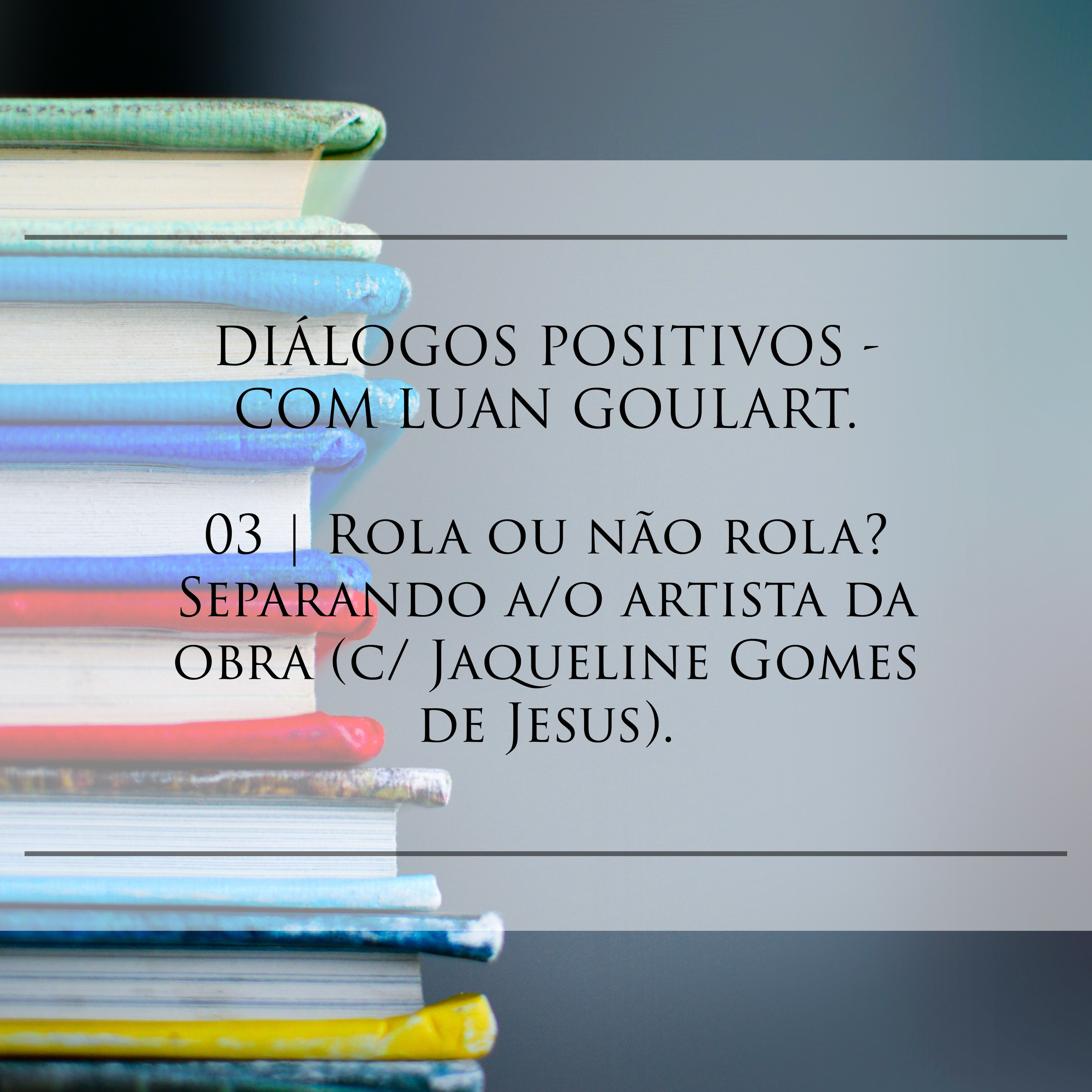 Diálogos Positivos com Luan Goulart