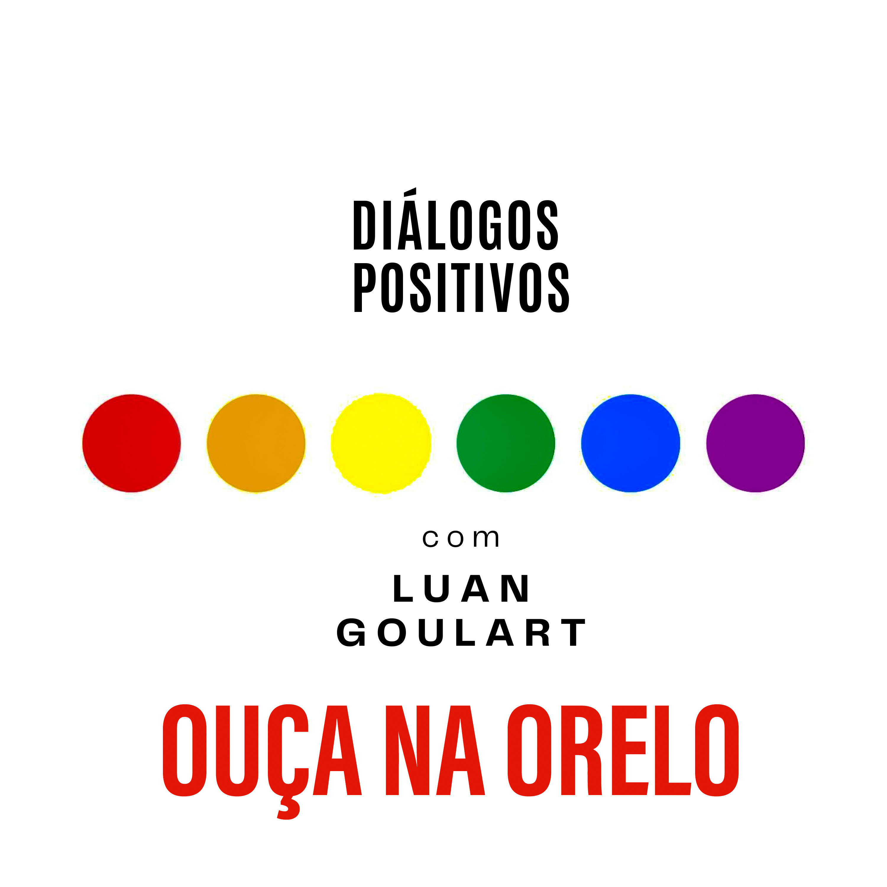 Diálogos Positivos com Luan Goulart