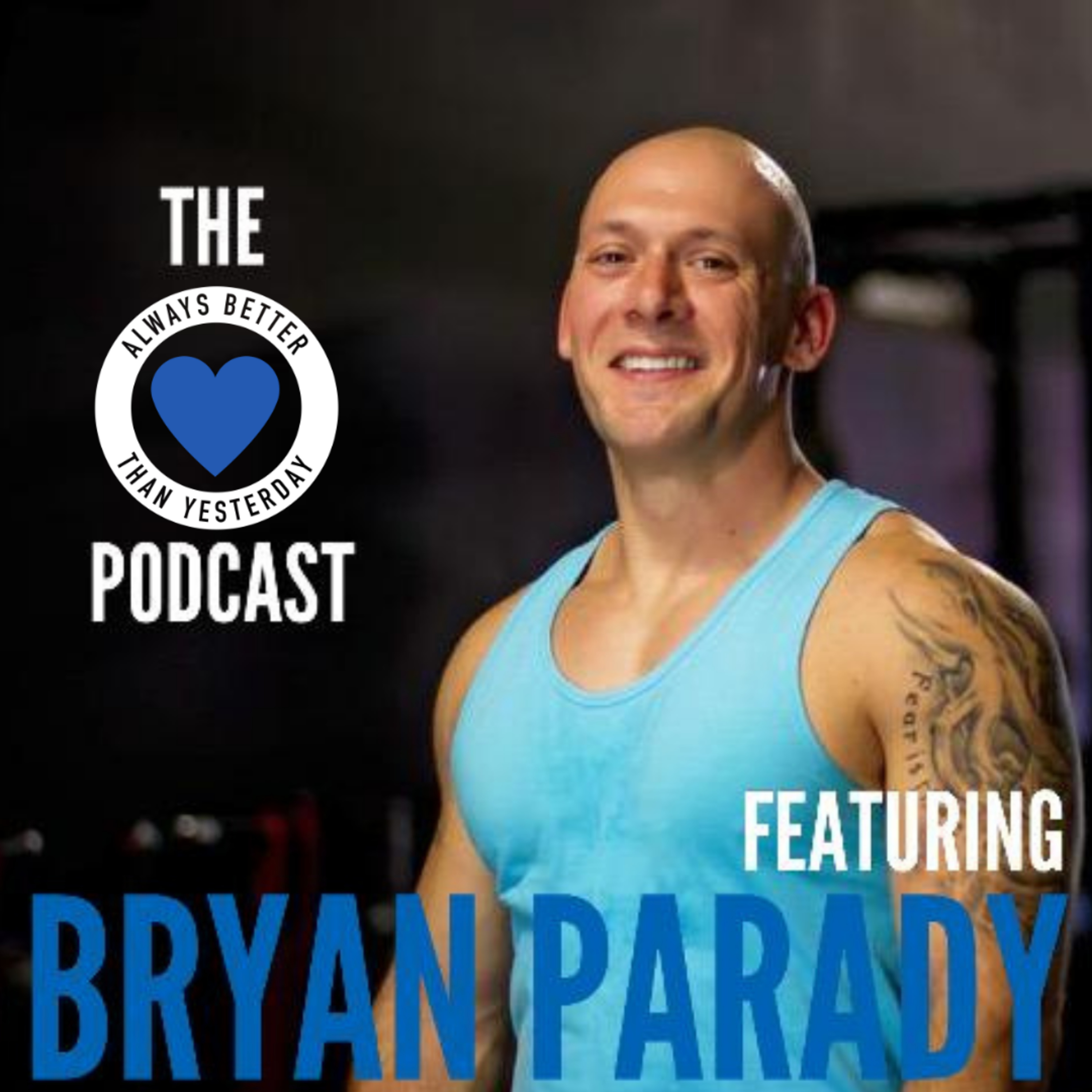 Always Better than Yesterday with Ryan Hartley | A Podcast for Heart Centred Leaders