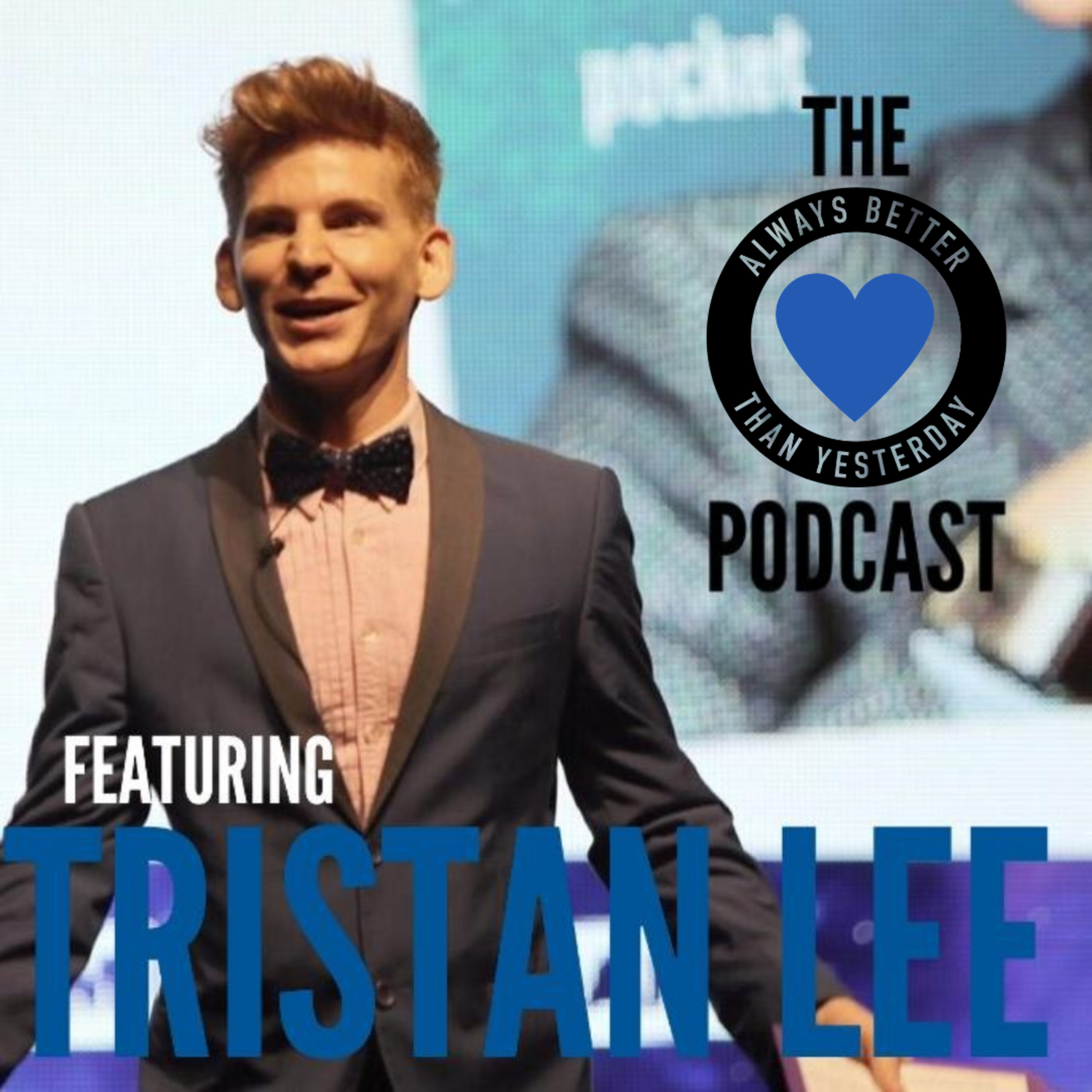 Always Better than Yesterday with Ryan Hartley | A Podcast for Heart Centred Leaders