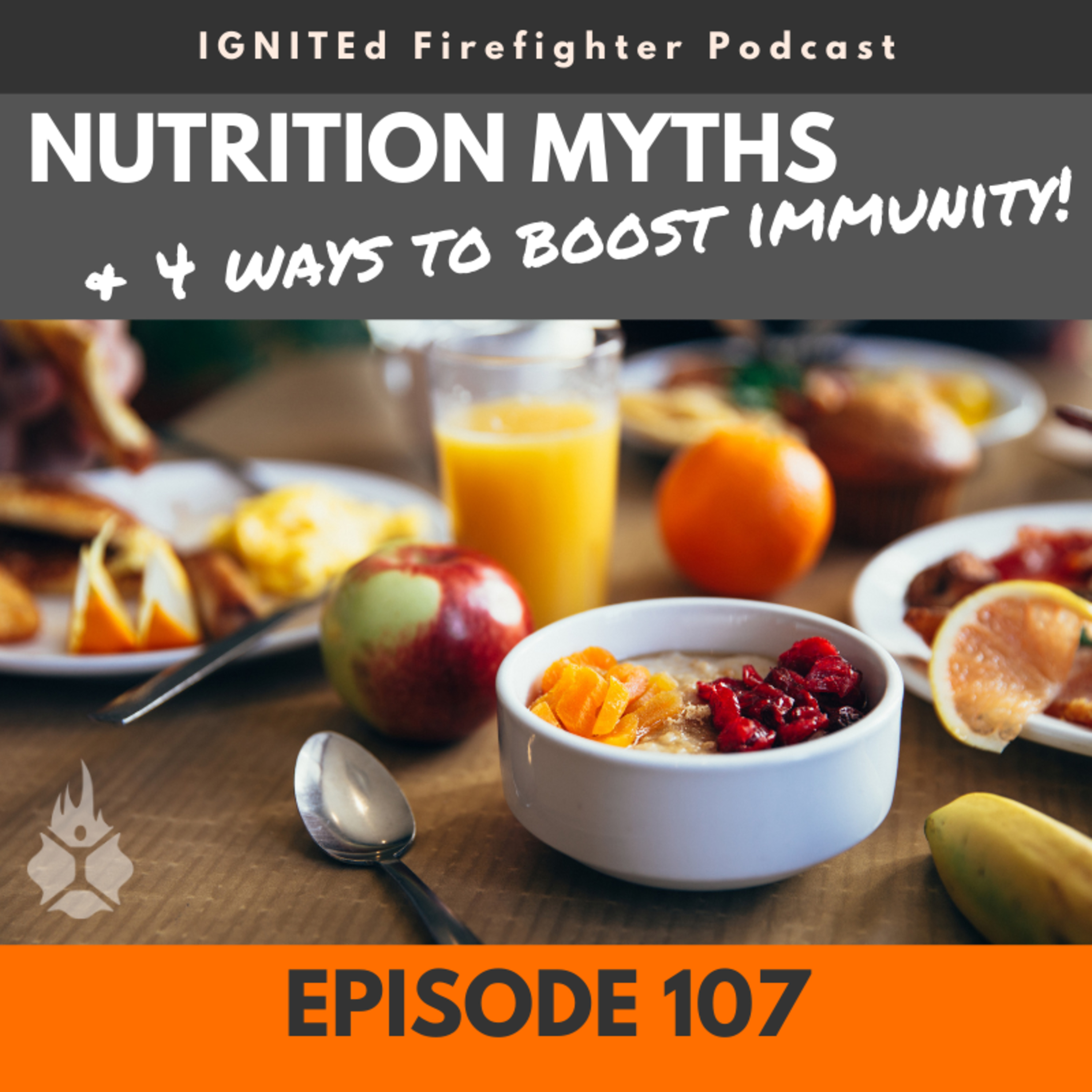 Episode 107 - Nutrition Myths and 4 Ways to Boost Your Immunity! episode artwork
