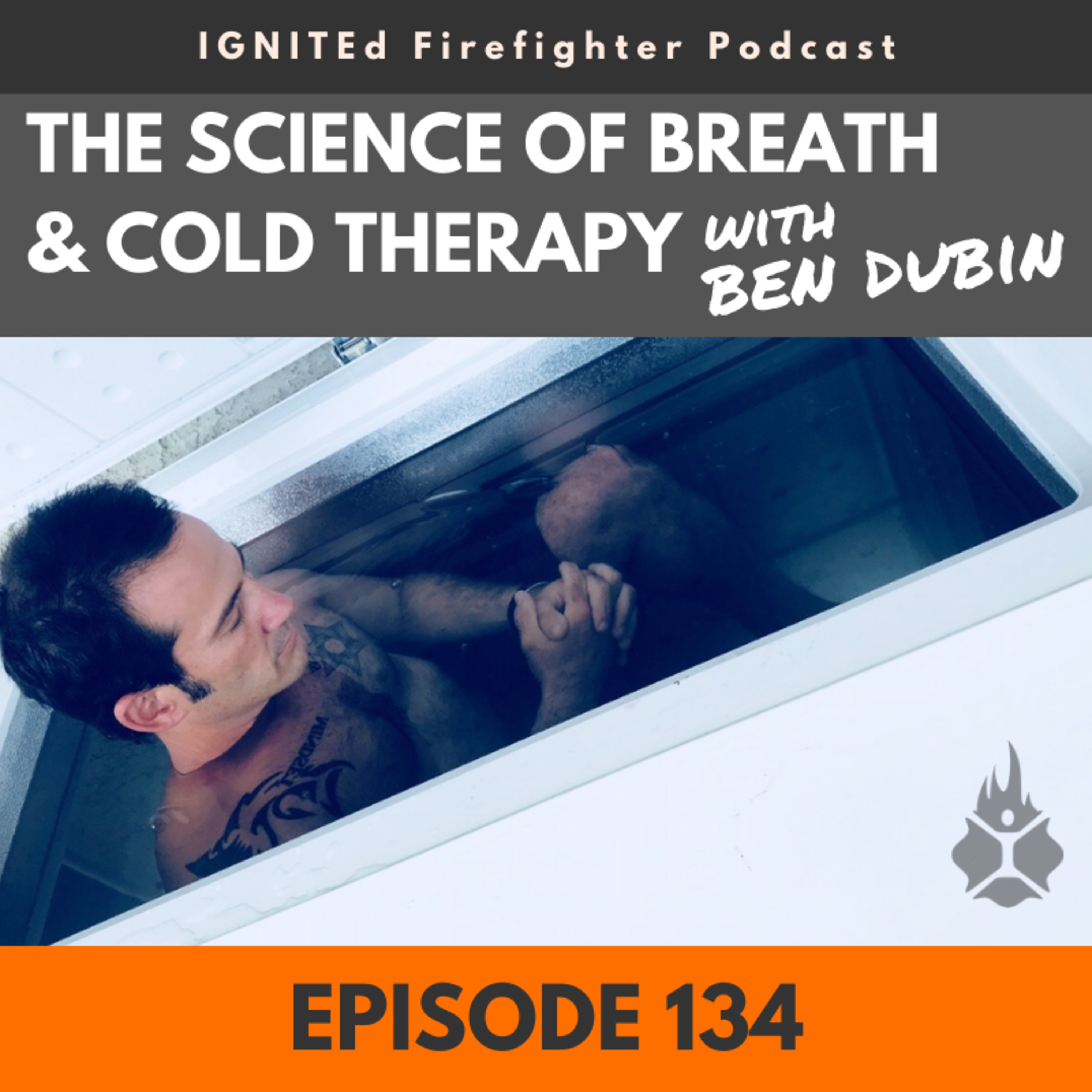 Episode 134 - The Science of Breath & Cold Therapy with Ben Dubin episode artwork