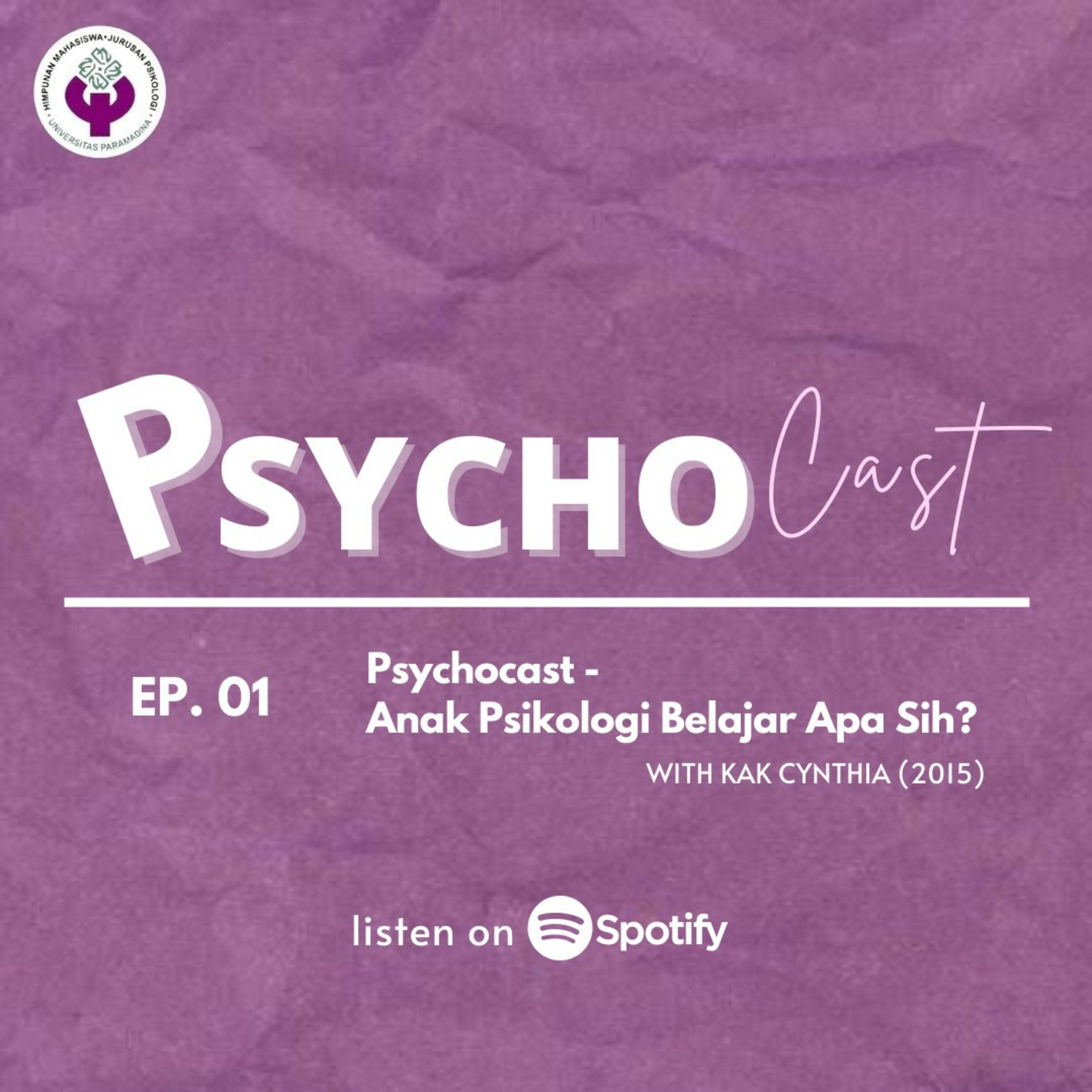[Ep. 01] Psychocast - Anak Psikologi Belajar Apa Sih? episode artwork