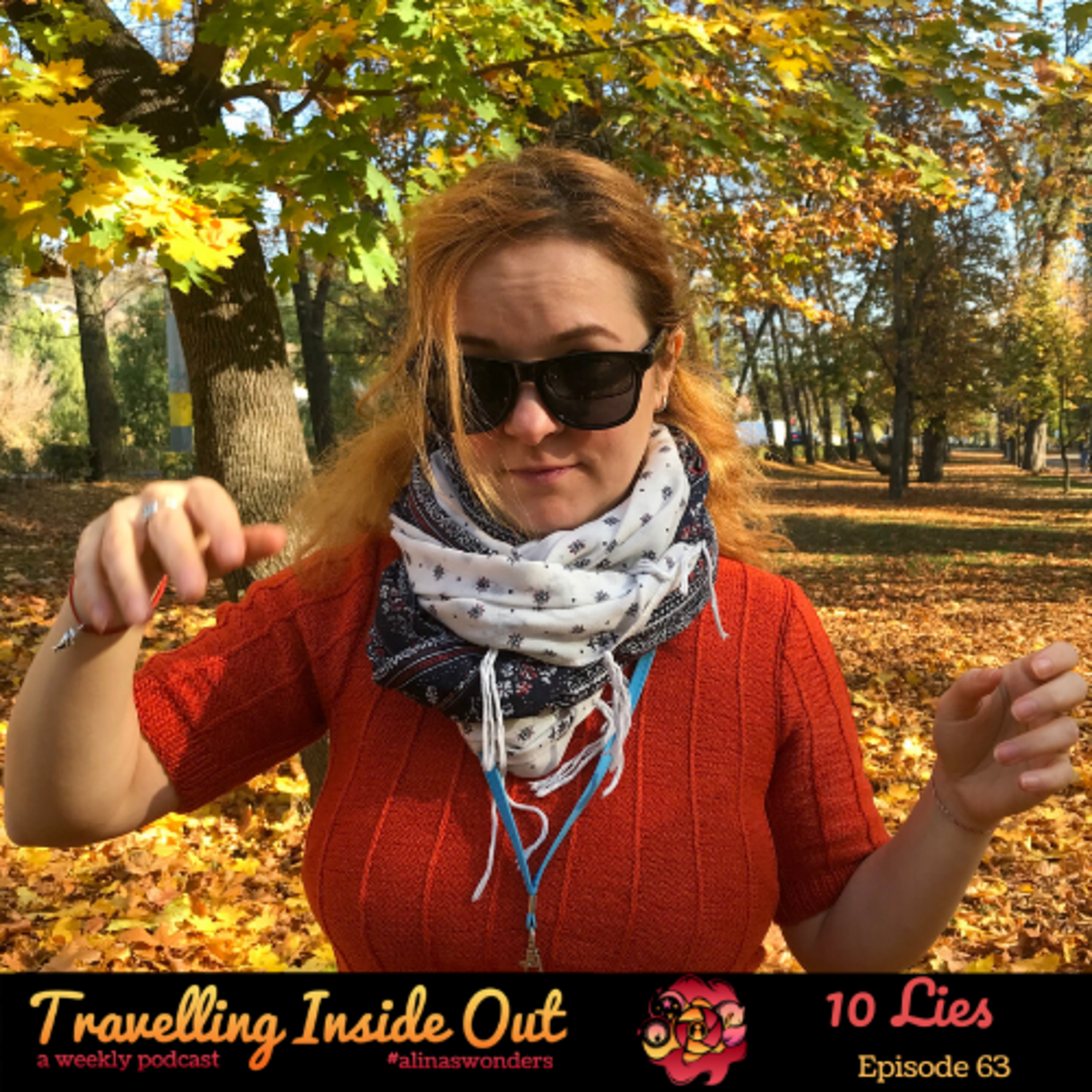 Ep. 63 - 10 Lies I Have Told Myself While Travelling