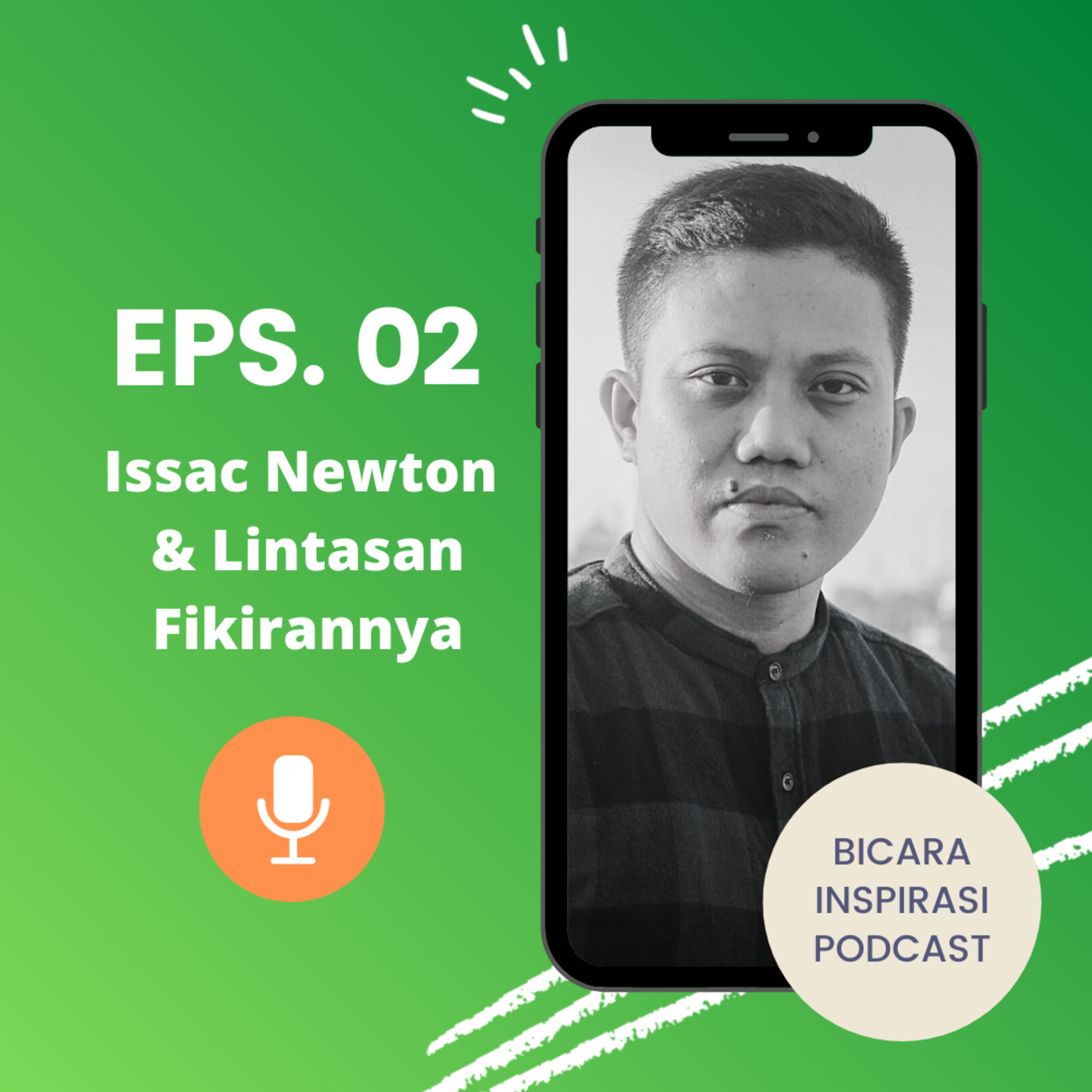Eps 02 Issac Newton & Lintasan Fikirannya