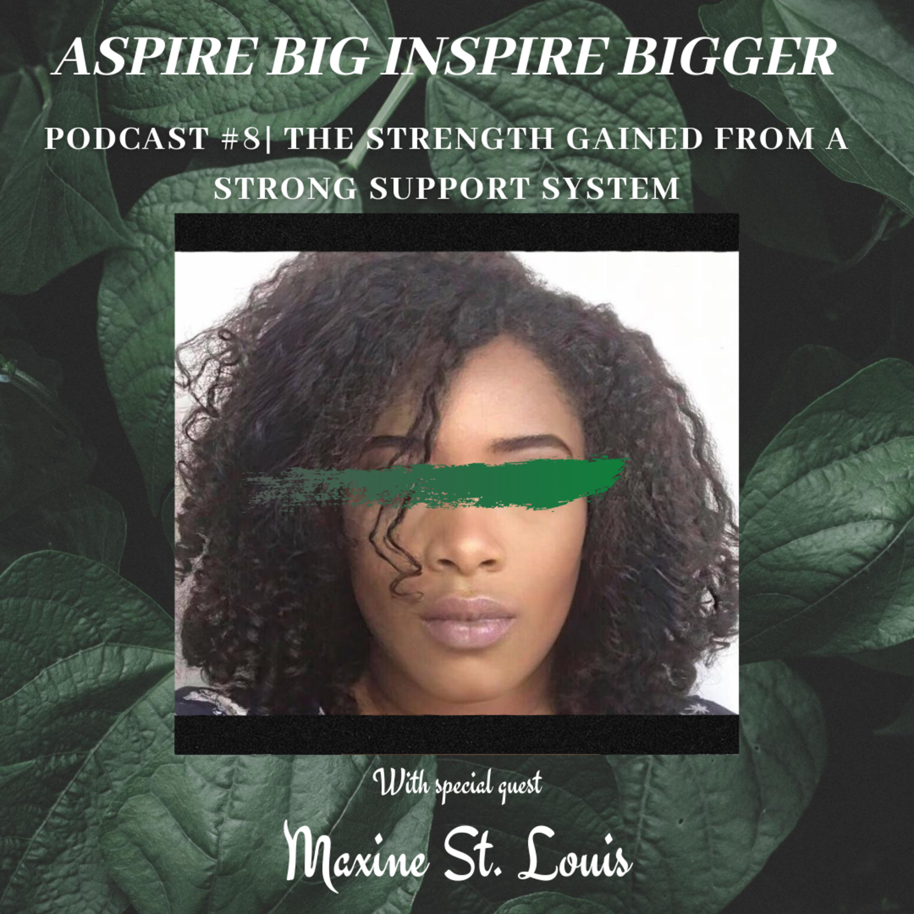 Aspire Big Inspire Bigger Podcast