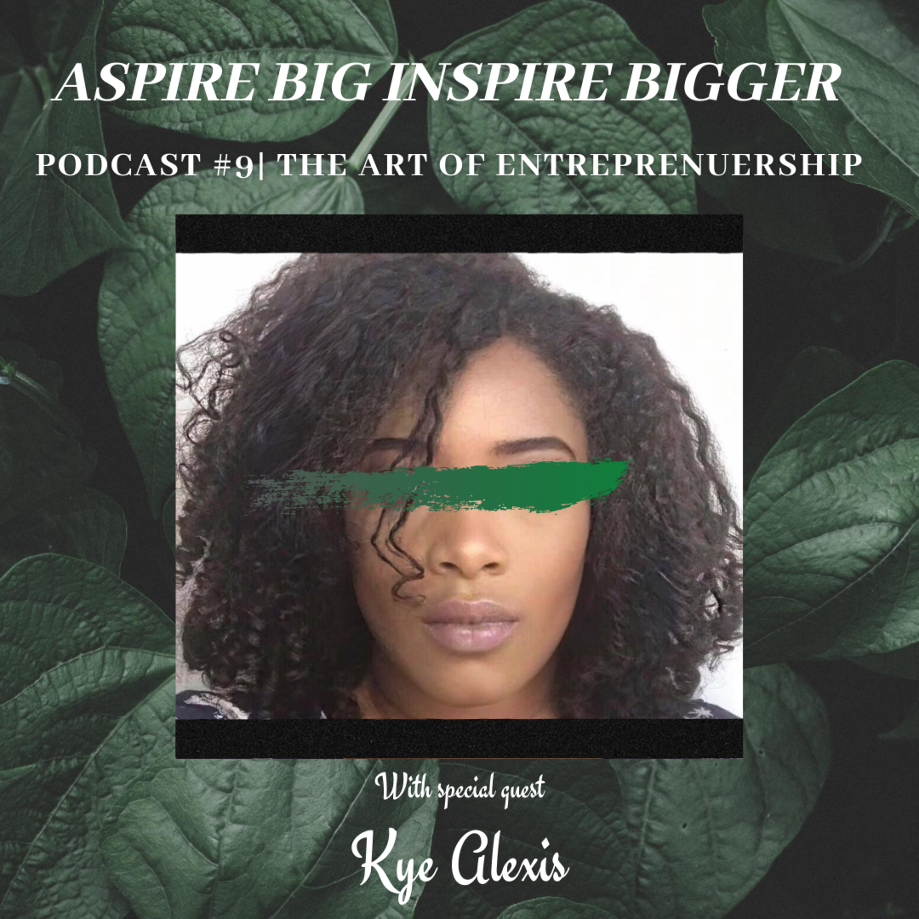 Aspire Big Inspire Bigger Podcast