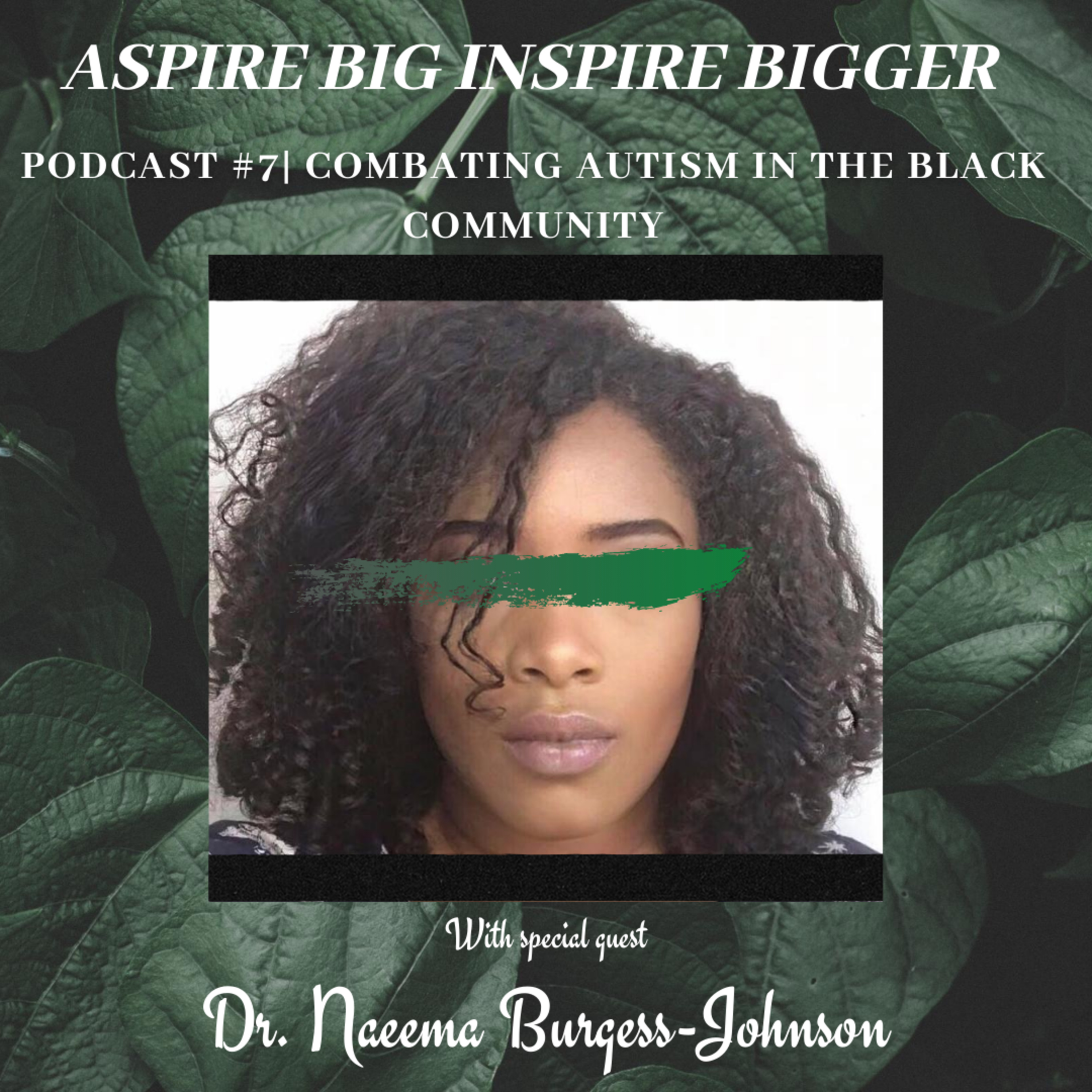 Aspire Big Inspire Bigger Podcast