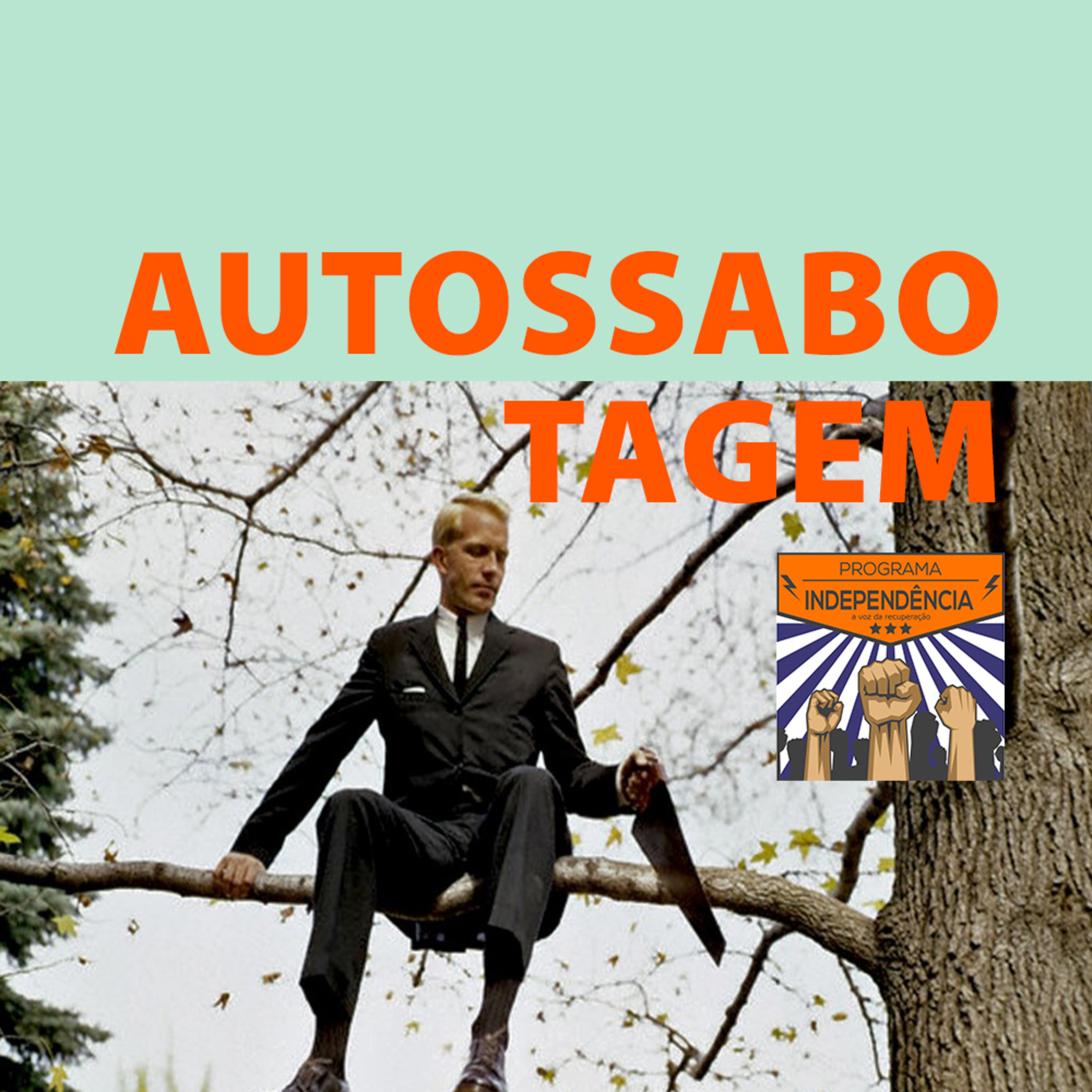 Autoengano, autossuficiência, autoapadrinhamento e autossabotagem – inimigos da recuperação episode artwork