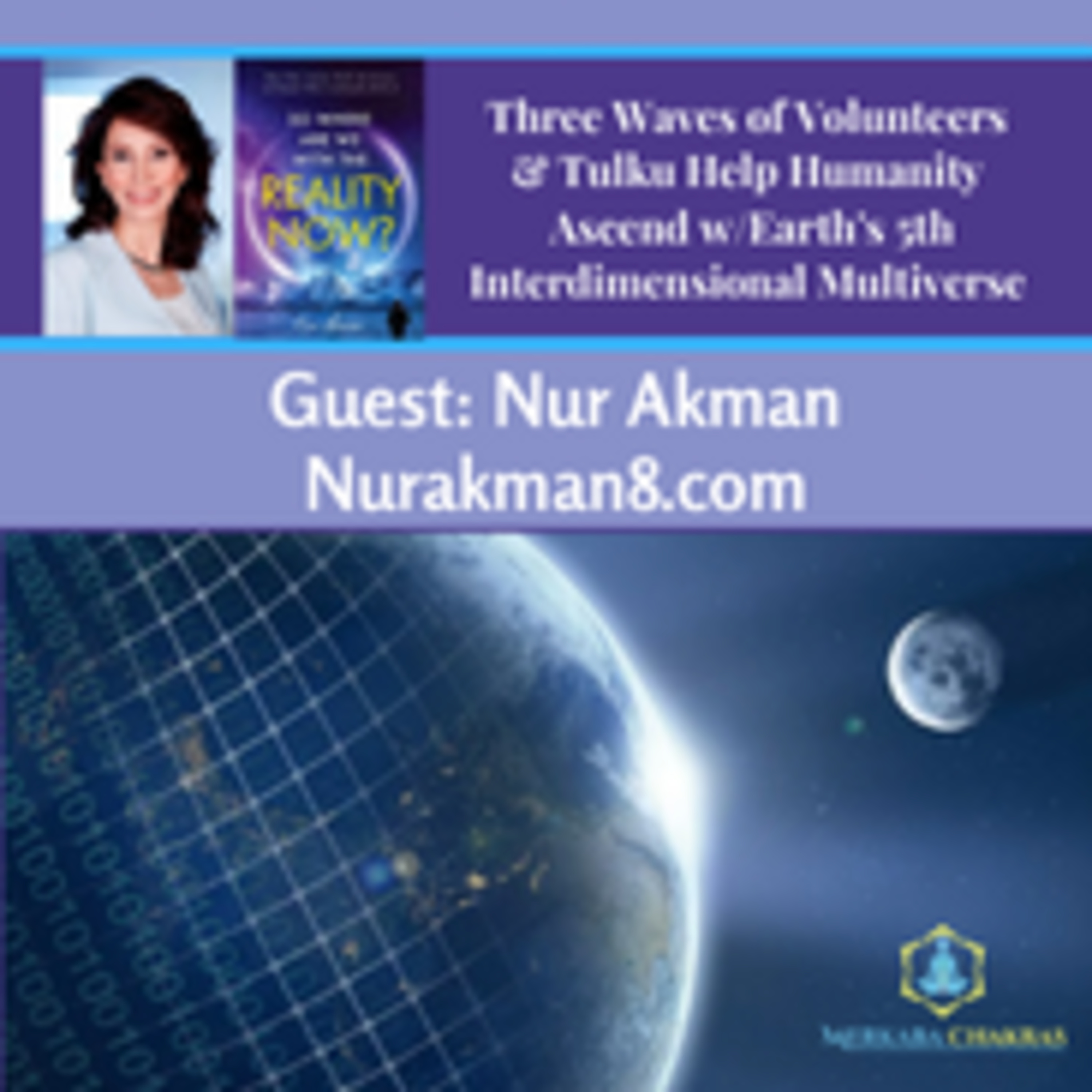 Three Waves of Volunteers & Tulku Help Humanity Ascend w/Earth's 5th Interdimensional Multiverse #85 episode artwork