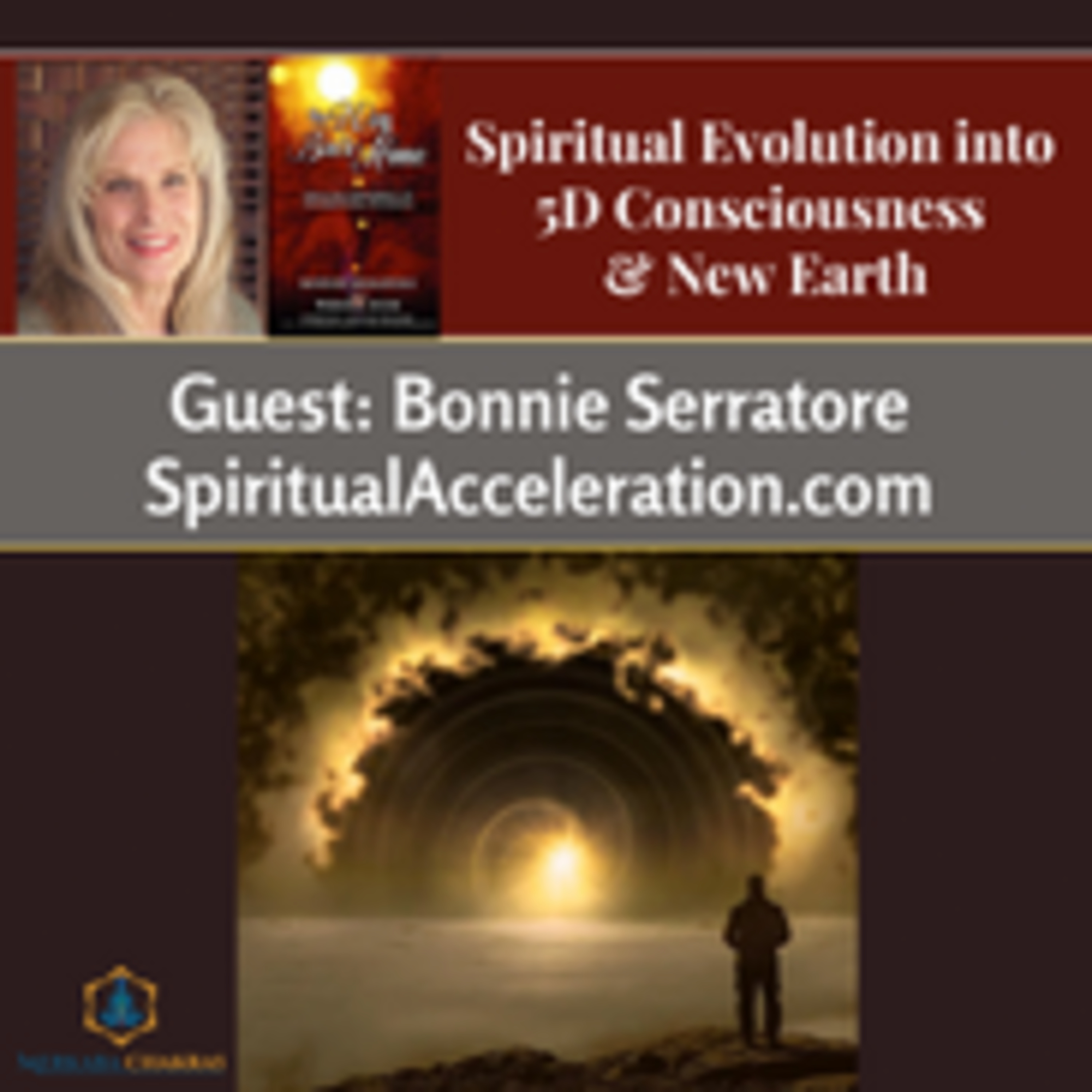 Spiritual Evolution into 5D Consciousness & New Earth w/Bonnie Serratore: Merkaba Chakras #86 episode artwork