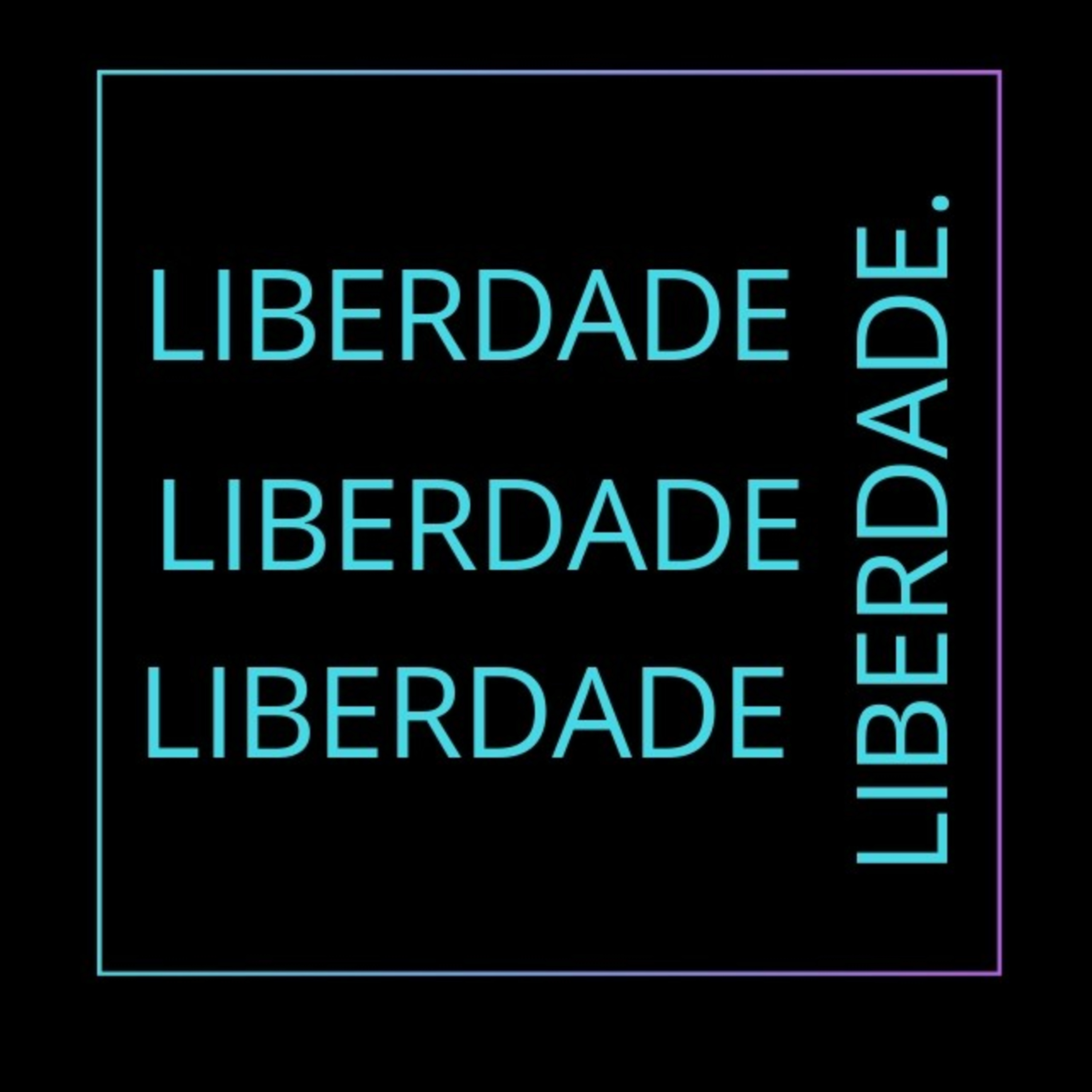 Liberdade, liberdade e liberdade.#4 episode artwork