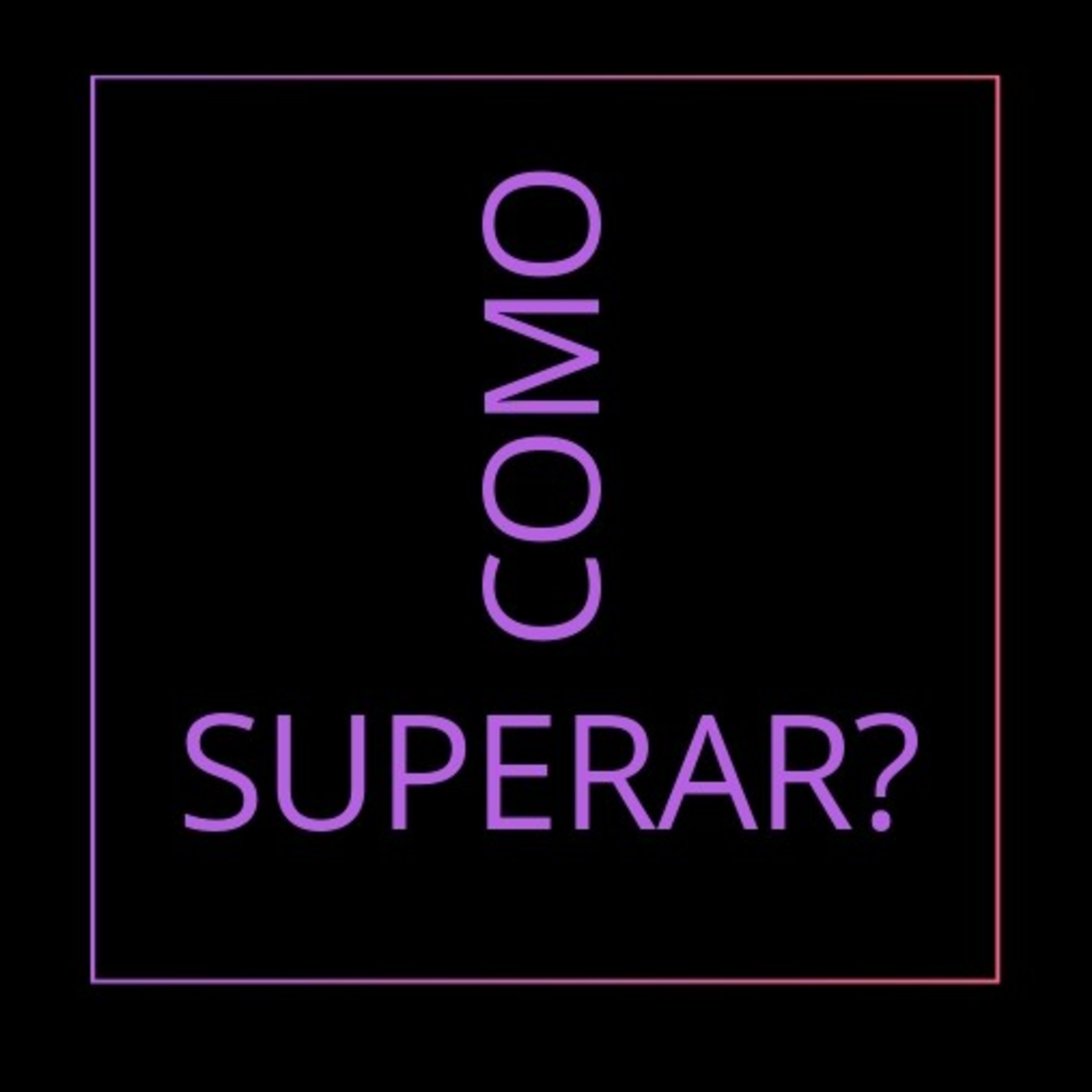 Como superar? #6 #2T episode artwork