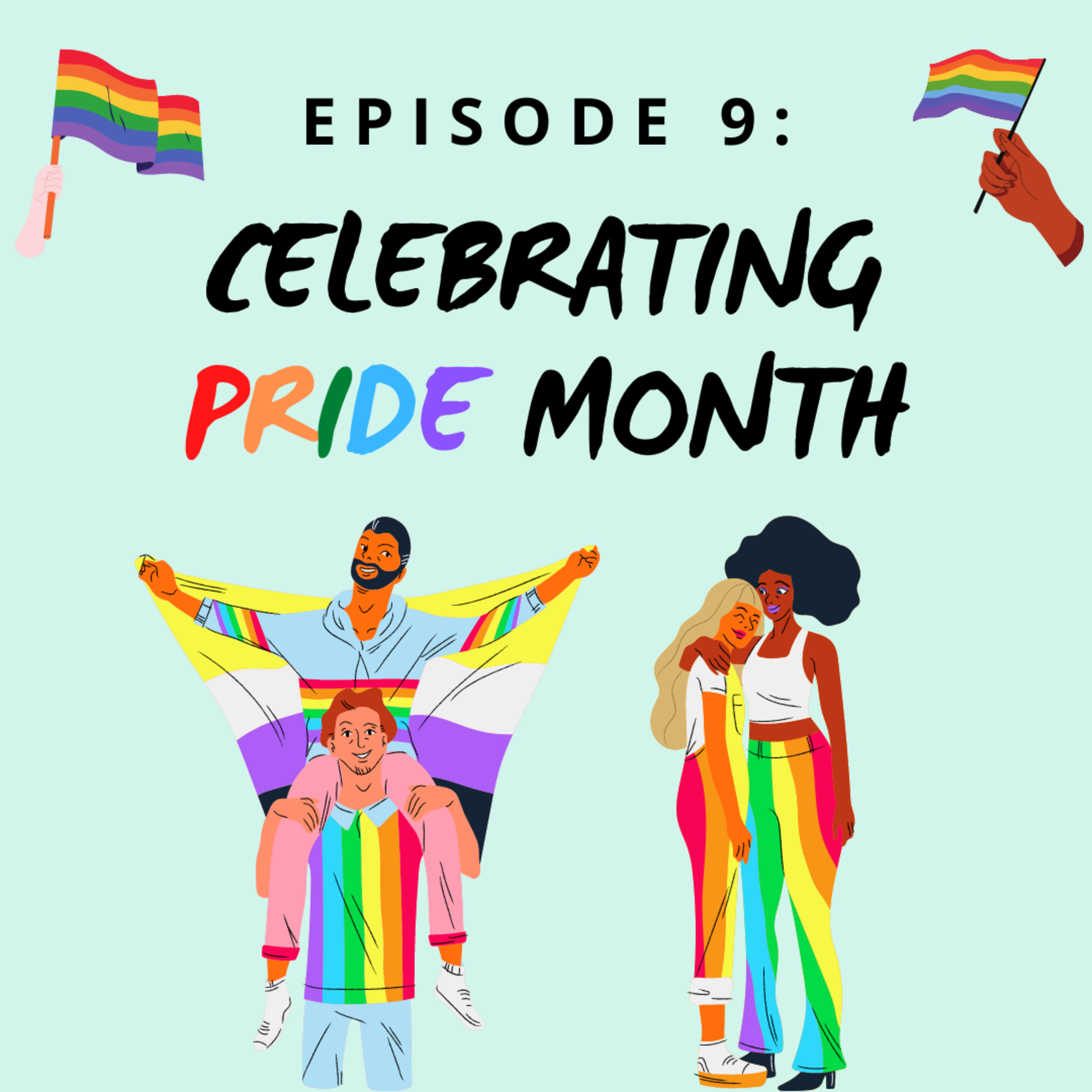 Celebrating Pride Month | Episode 9 | A Podcast for the Teens of Gen-Z