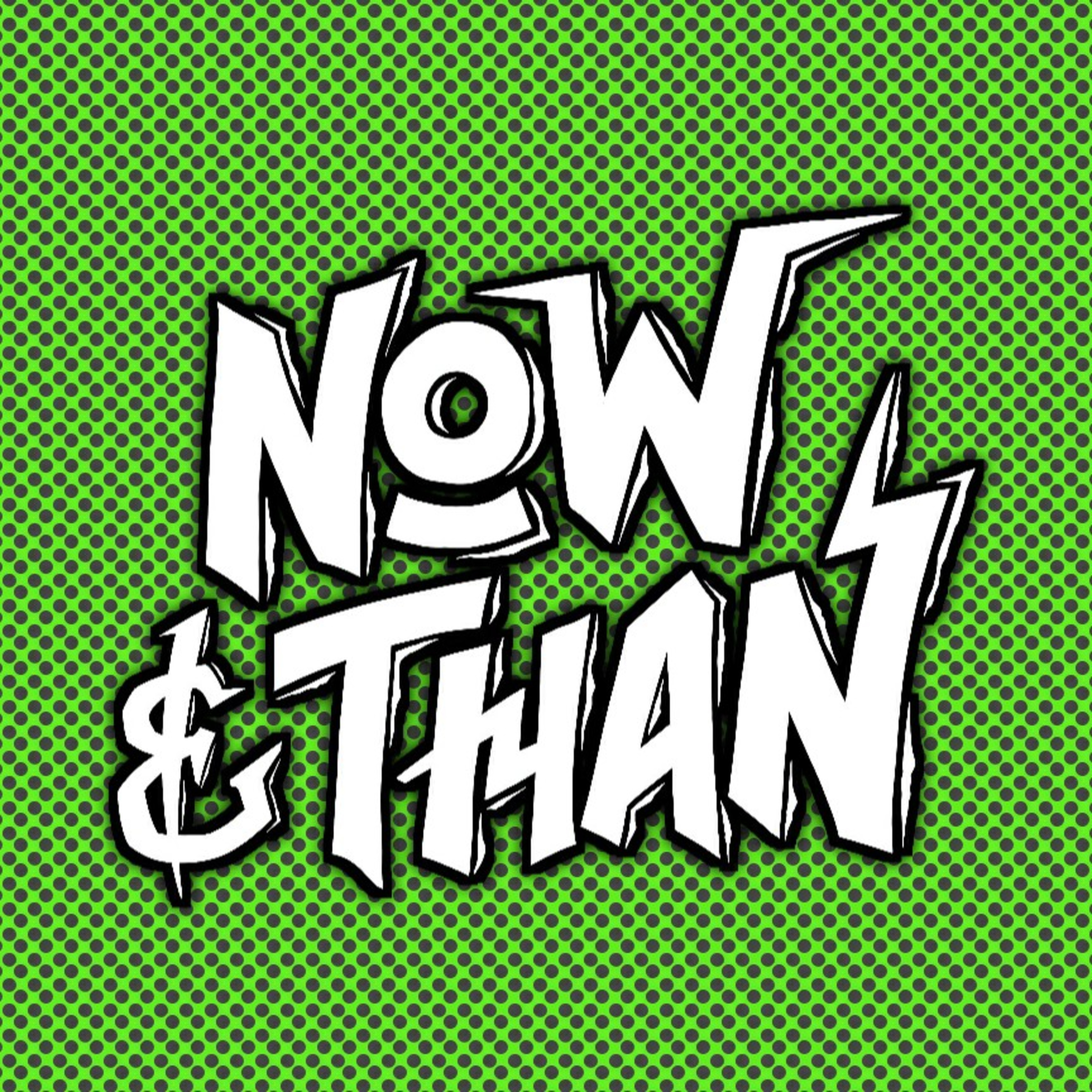 Now & Than