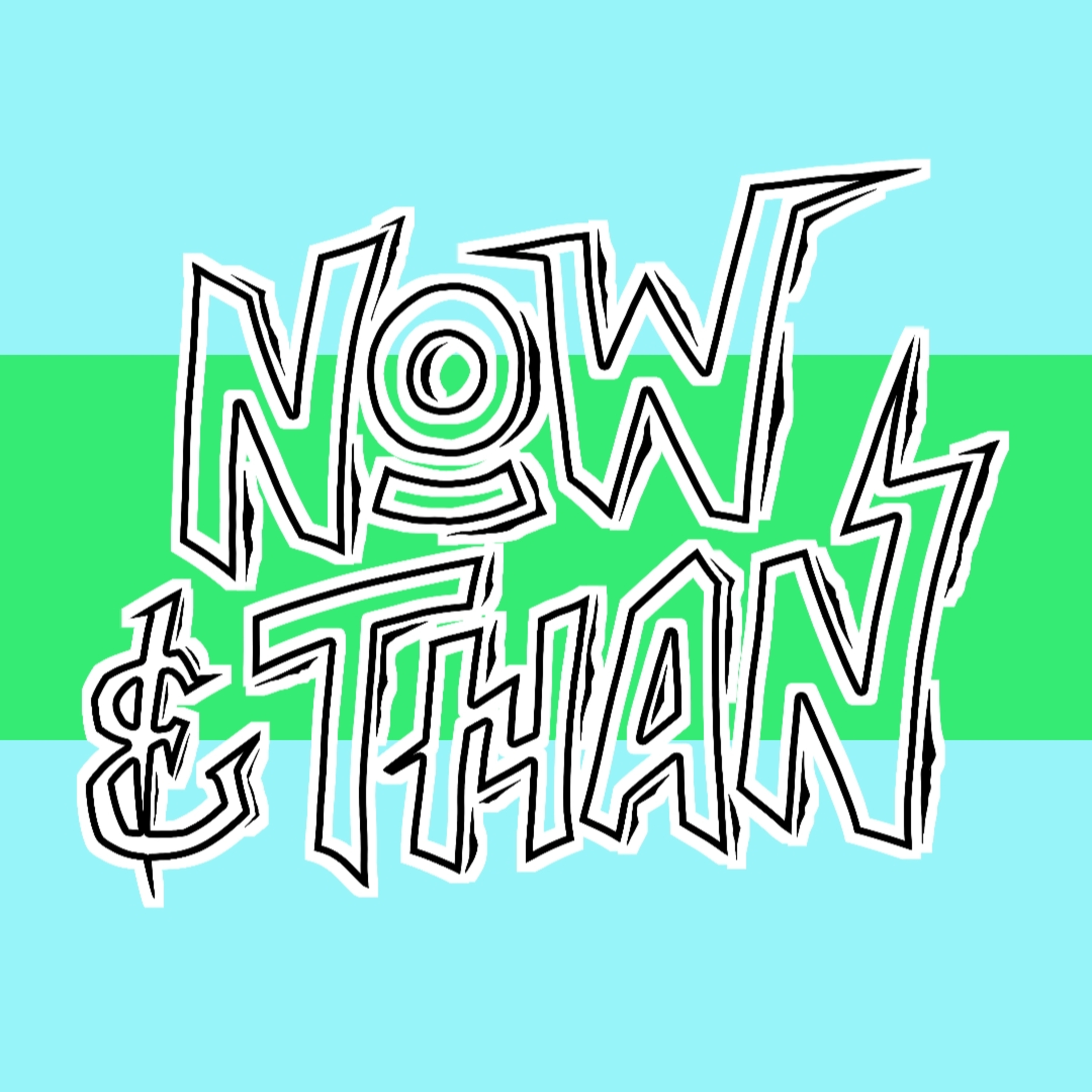 Now & Than