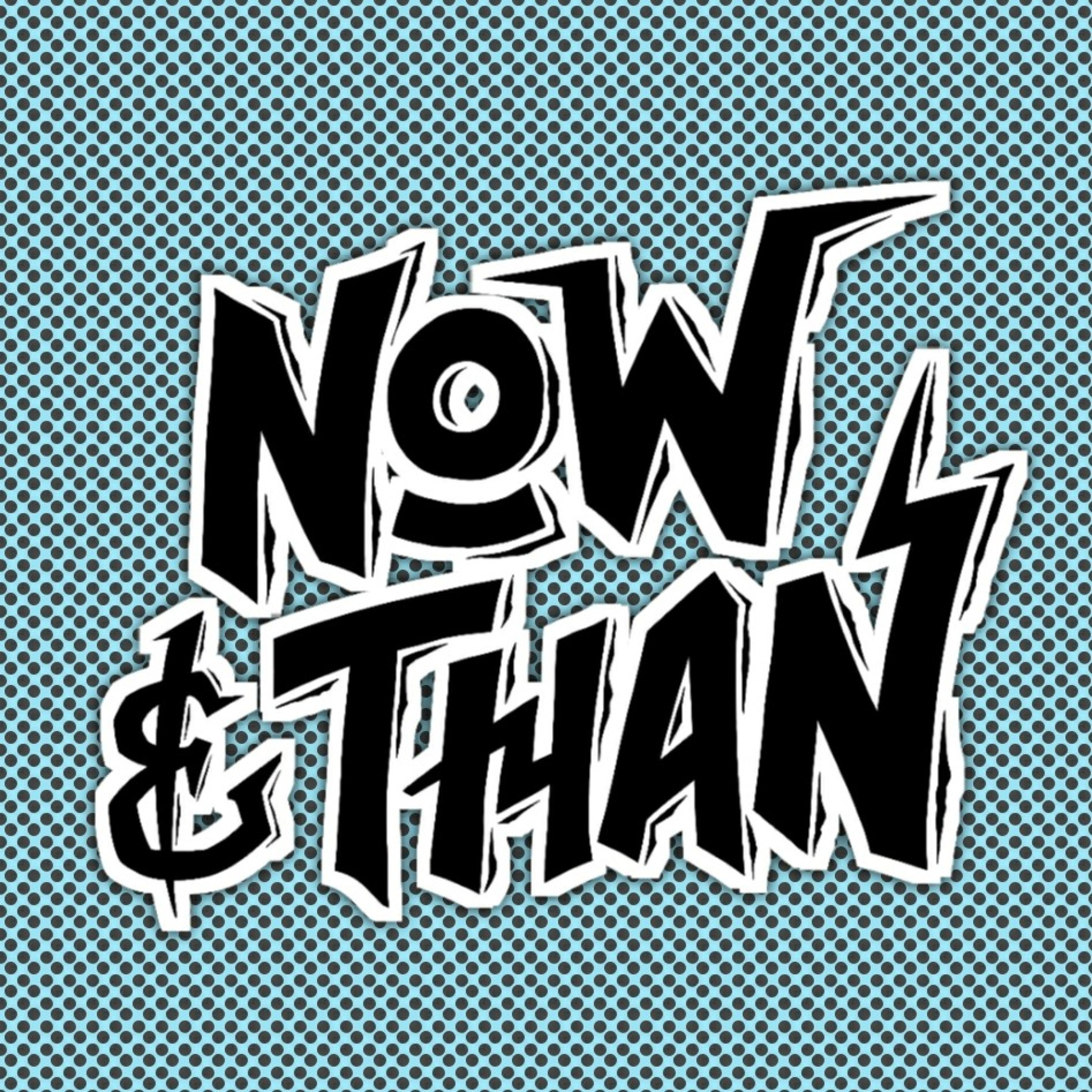 Now & Than