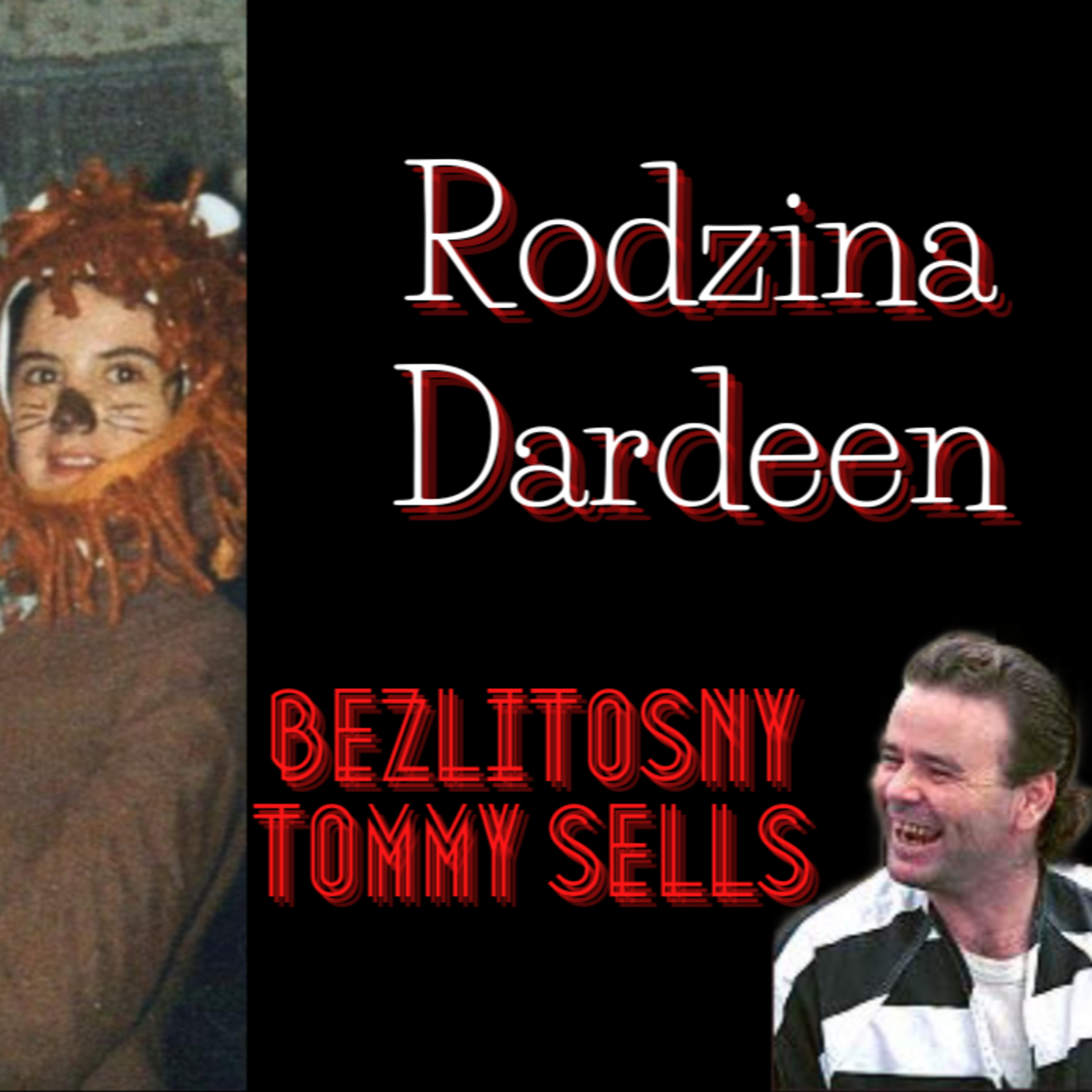 Rodzina Dardeen - bezlitosny Tommy Sells