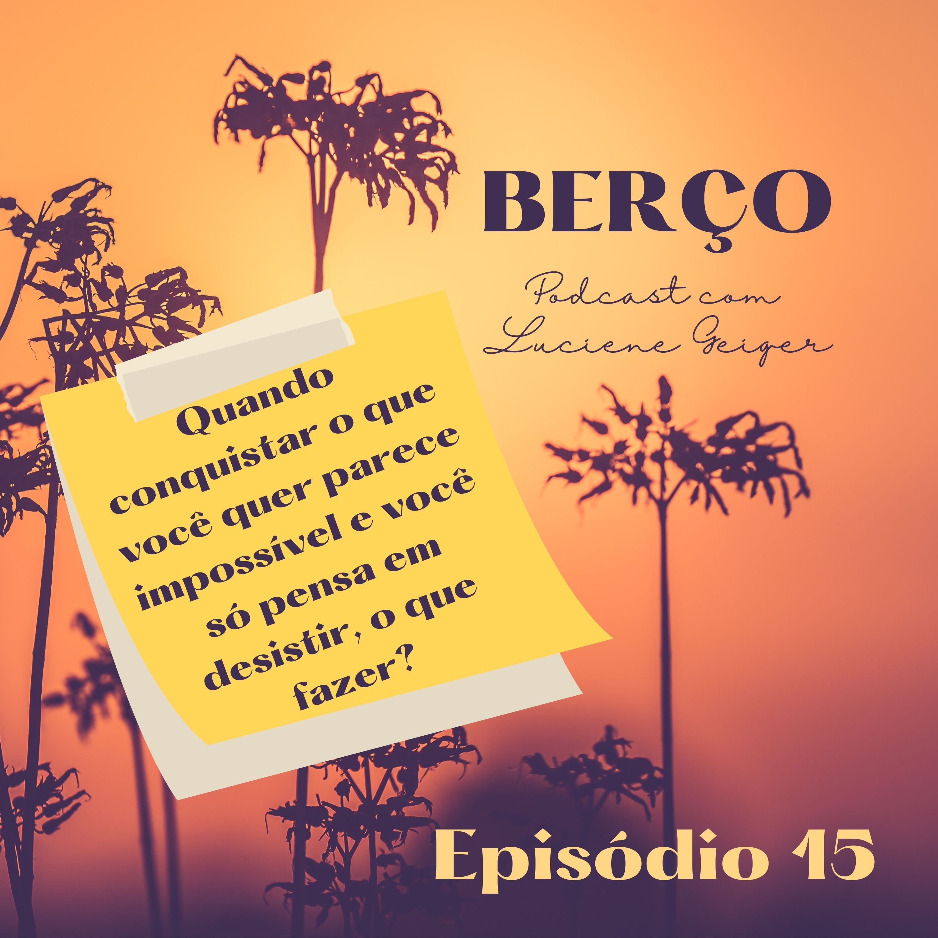 Berço - Podcast com Luciene Geiger