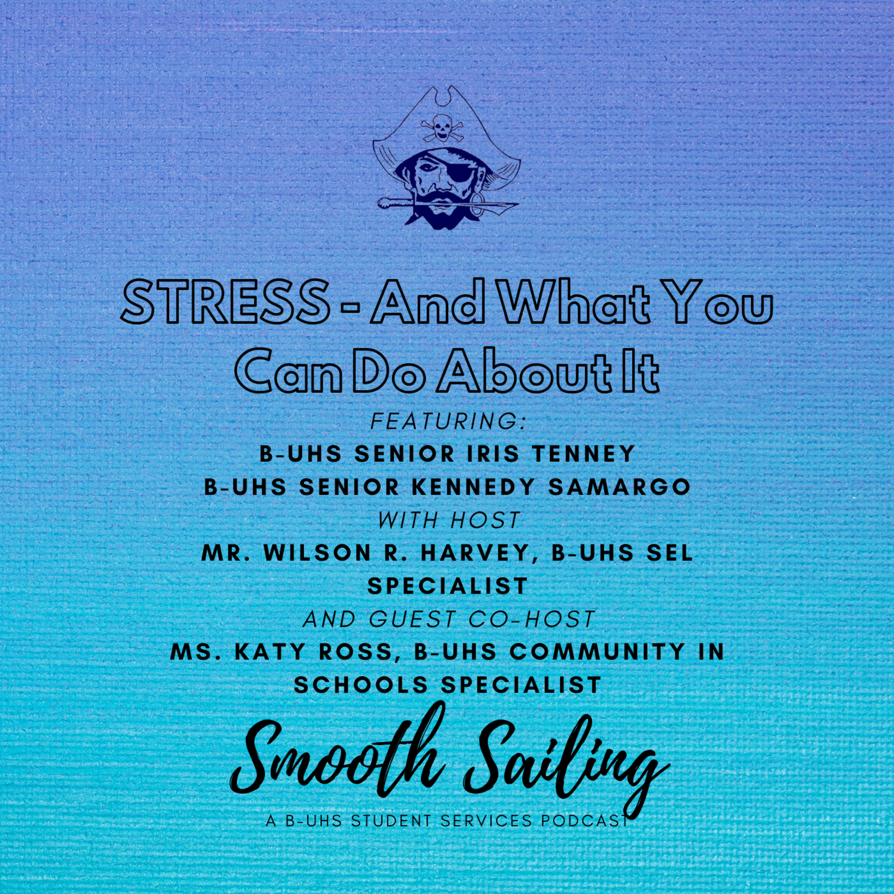 Smooth Sailing: A B-UHS Student Services Podcast