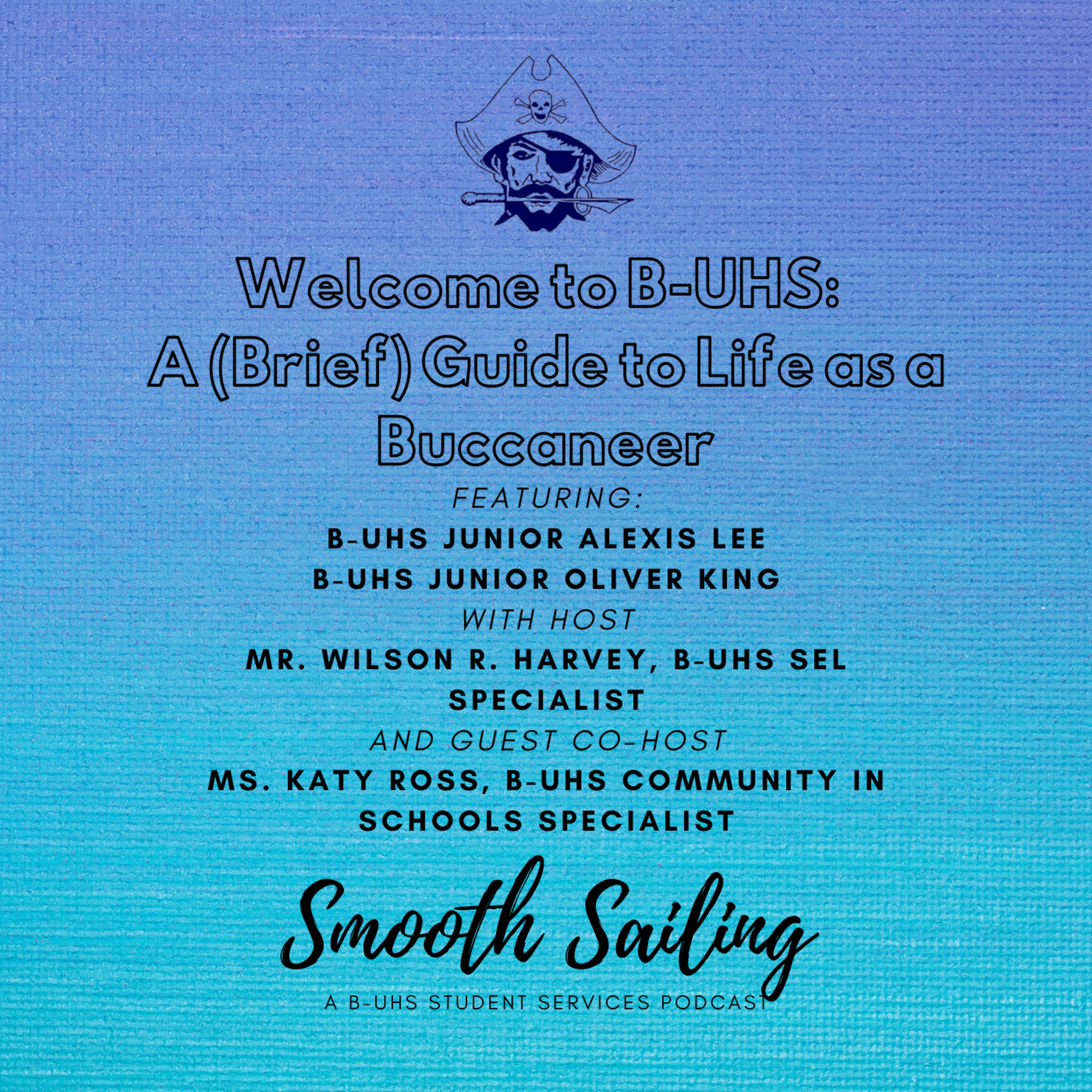 Smooth Sailing: A B-UHS Student Services Podcast