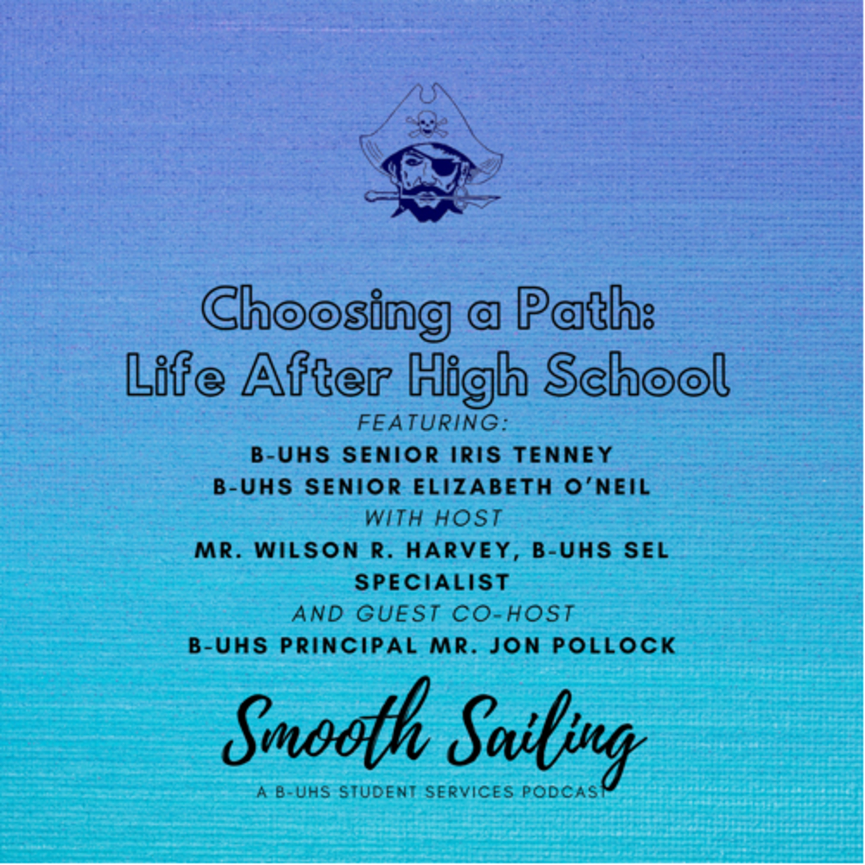 Smooth Sailing: A B-UHS Student Services Podcast