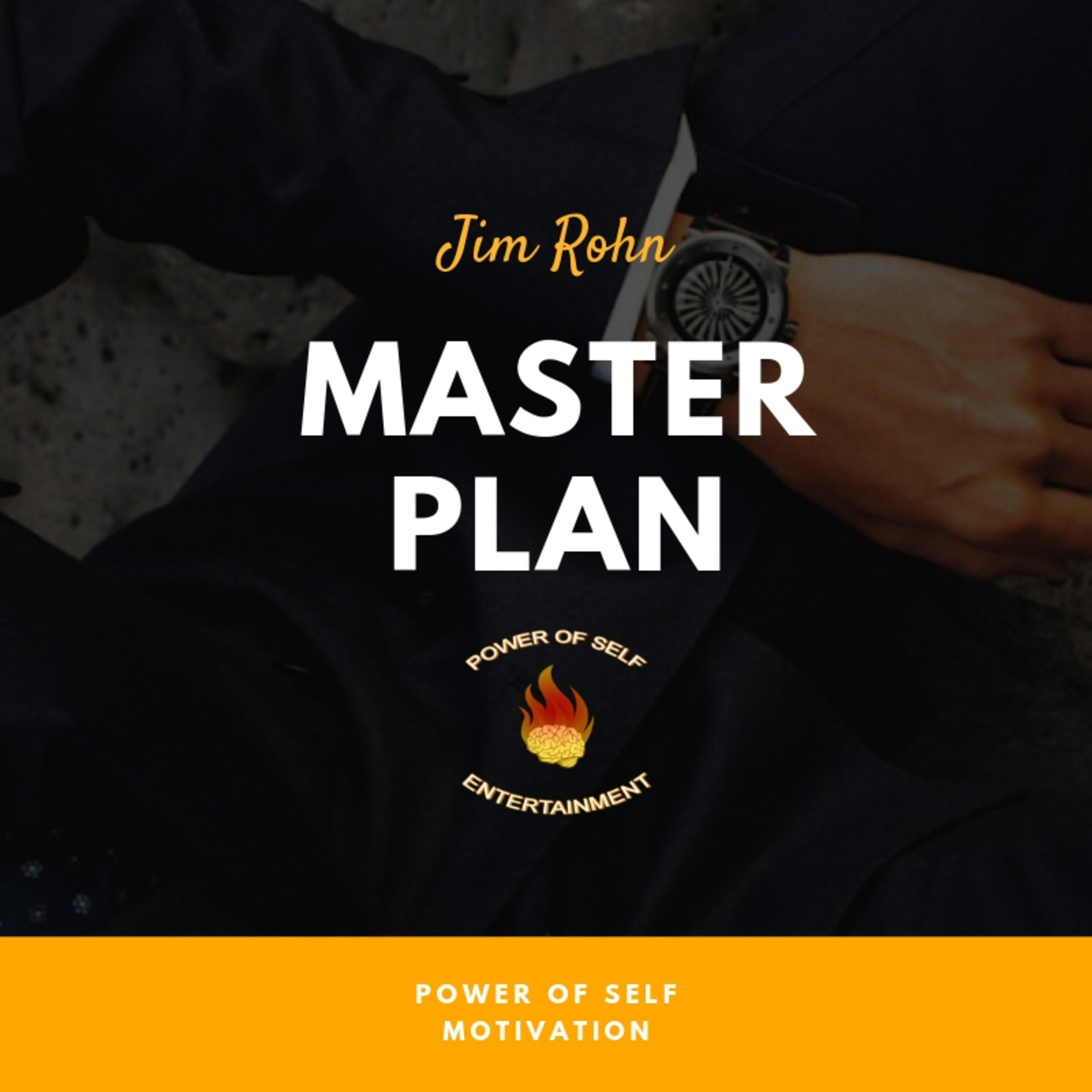 Jim Rohn- Master Plan – Power of Self Entertainment (Radio) – Podcast ...