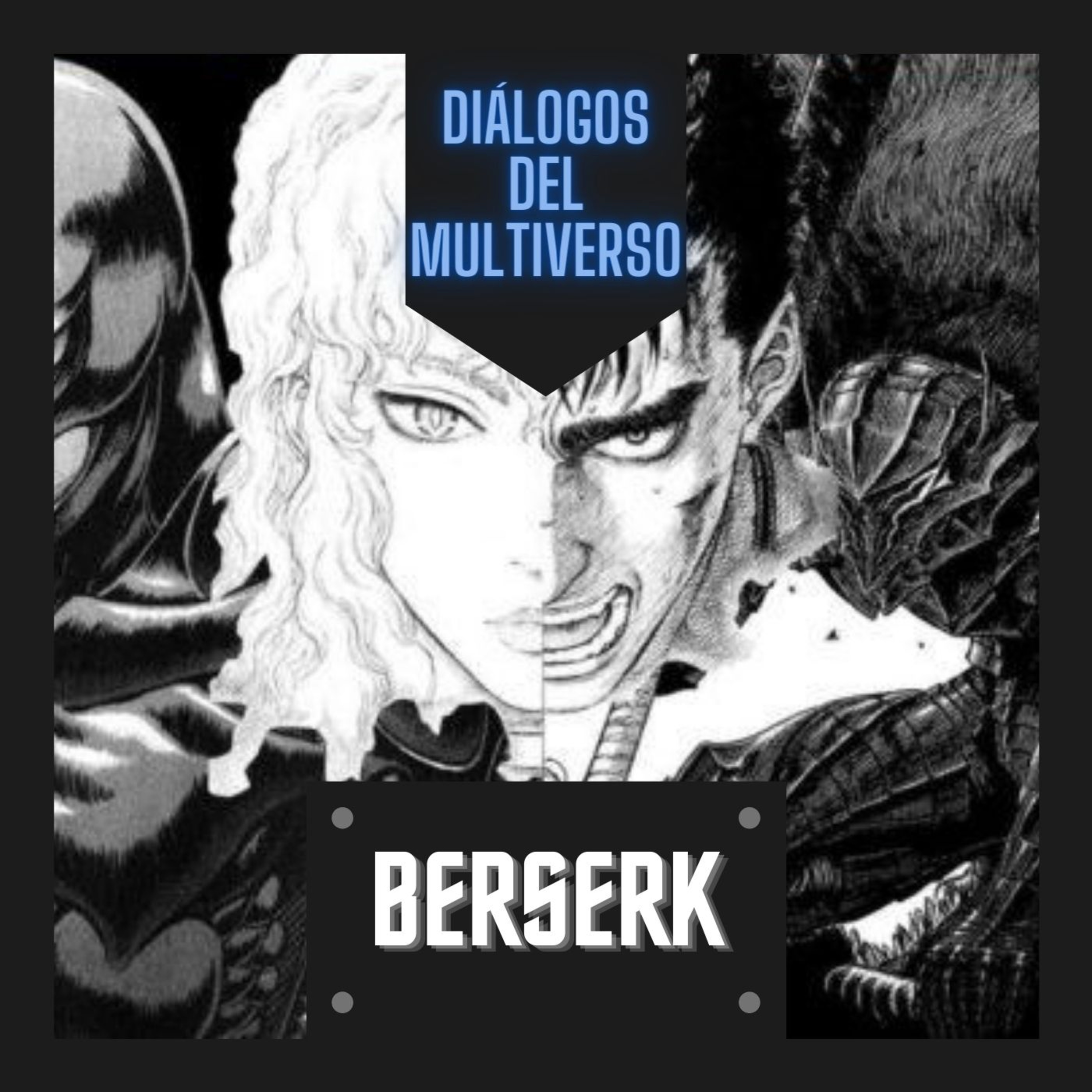 E2: Berserk I, el espadachín negro y comienzos de la edad de oro episode artwork