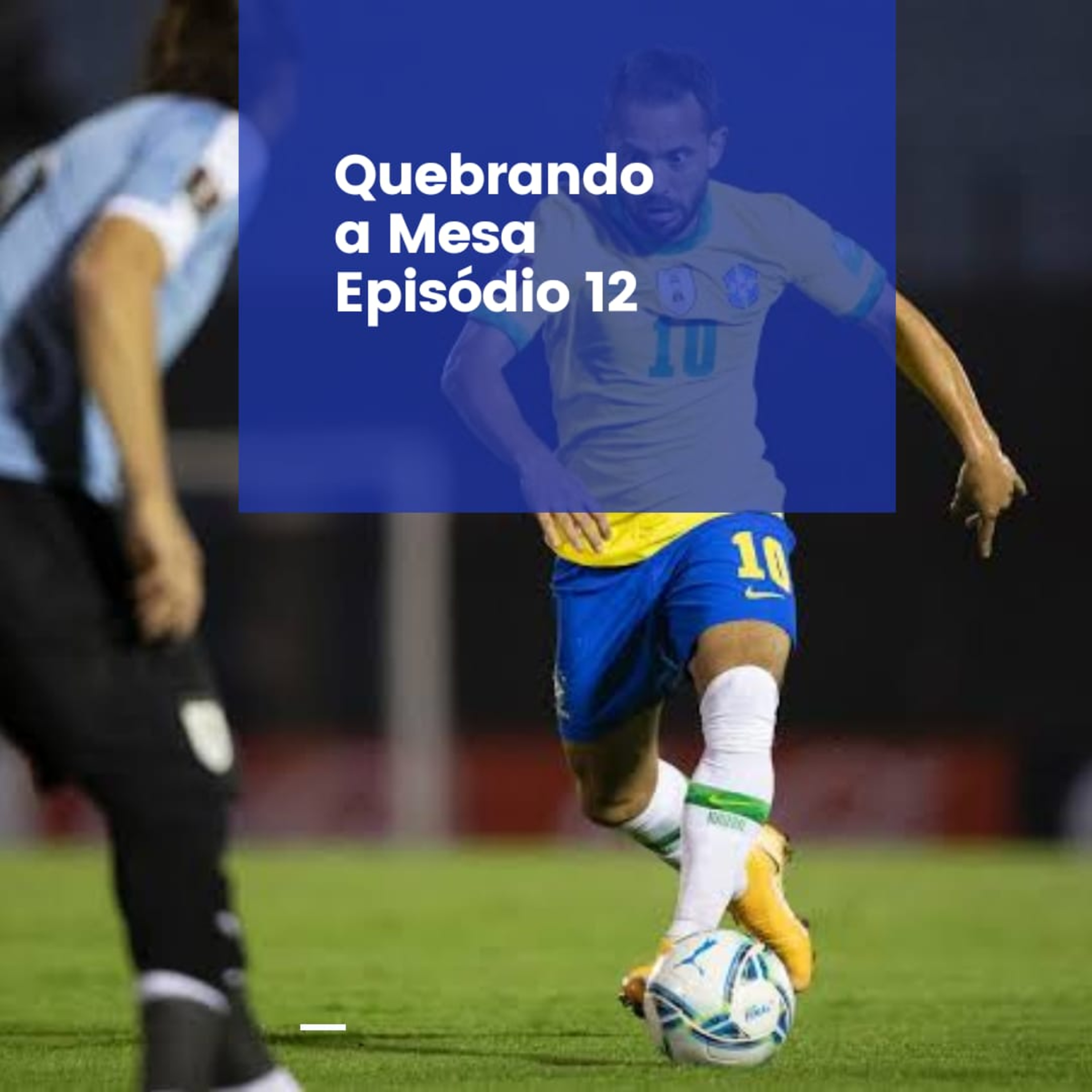 Quebrando A Mesa - Futebol