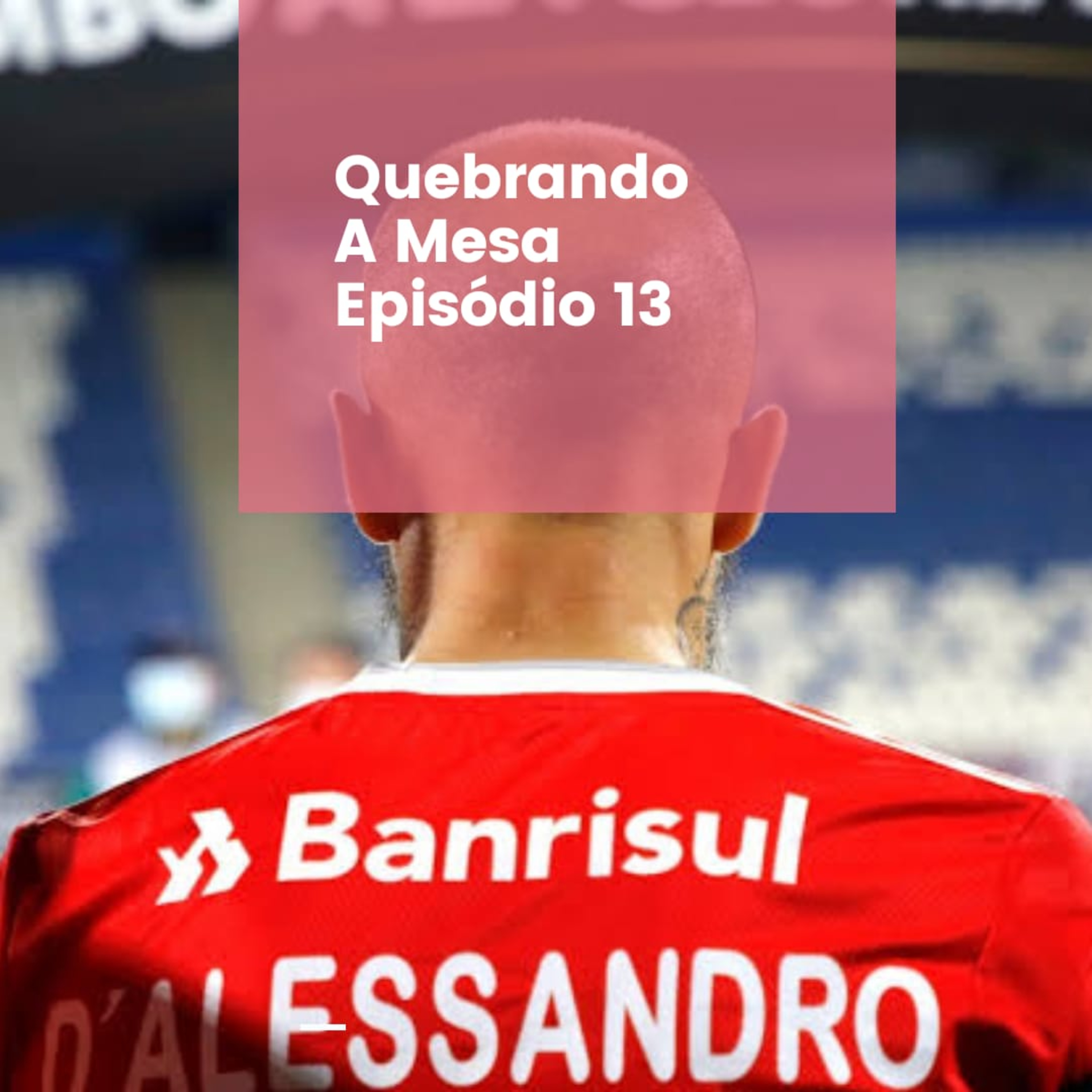 Quebrando A Mesa - Futebol