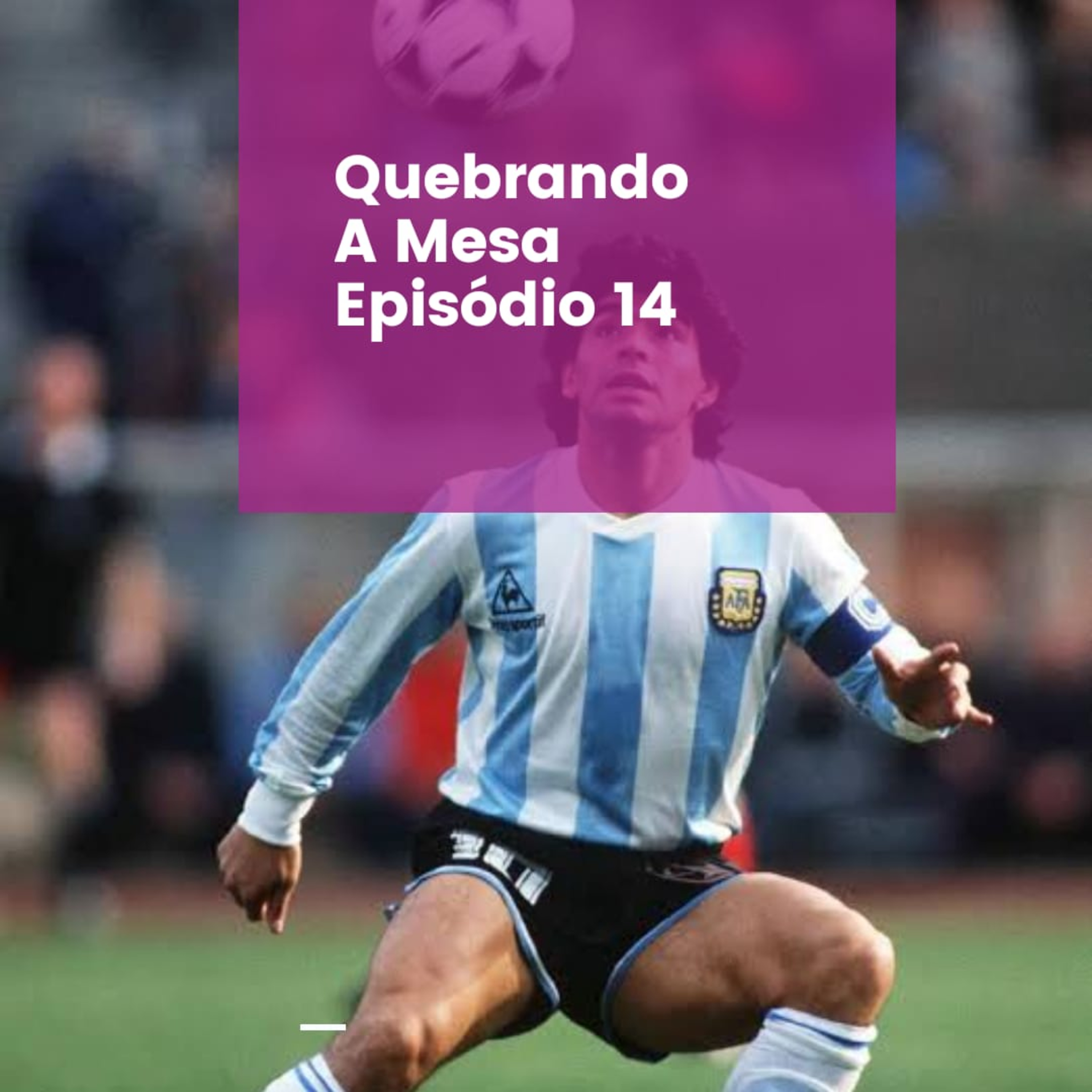Quebrando A Mesa - Futebol