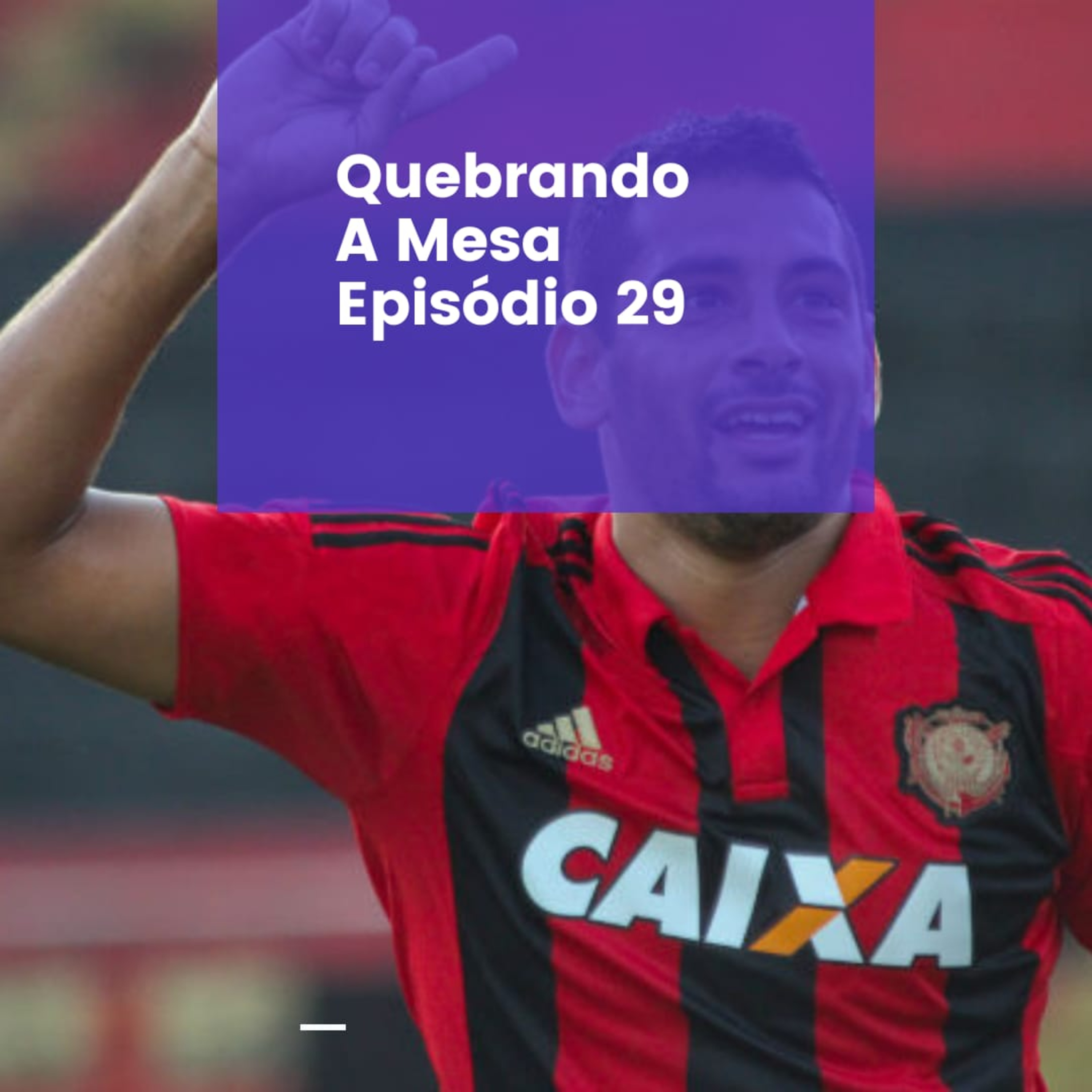 Quebrando A Mesa - Futebol