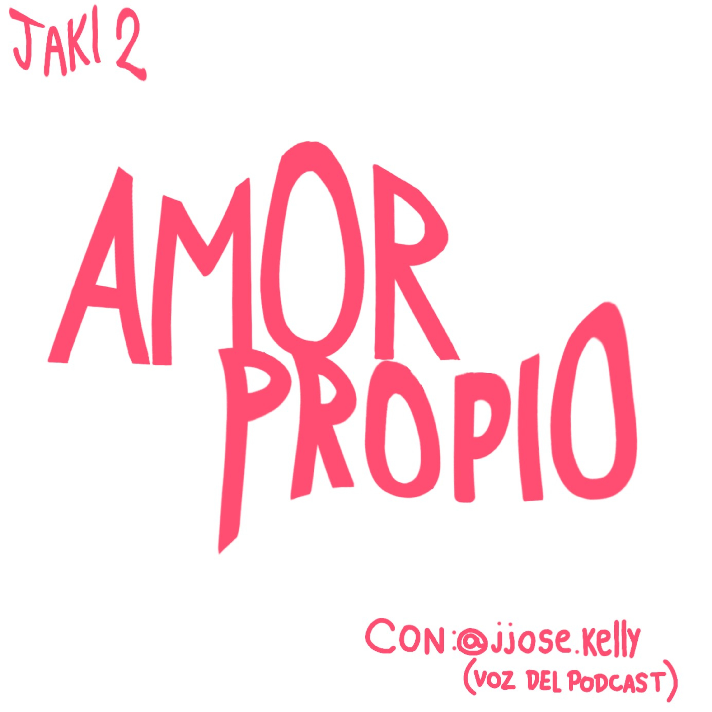 AMOR PROPIO-Episodio 1 episode artwork