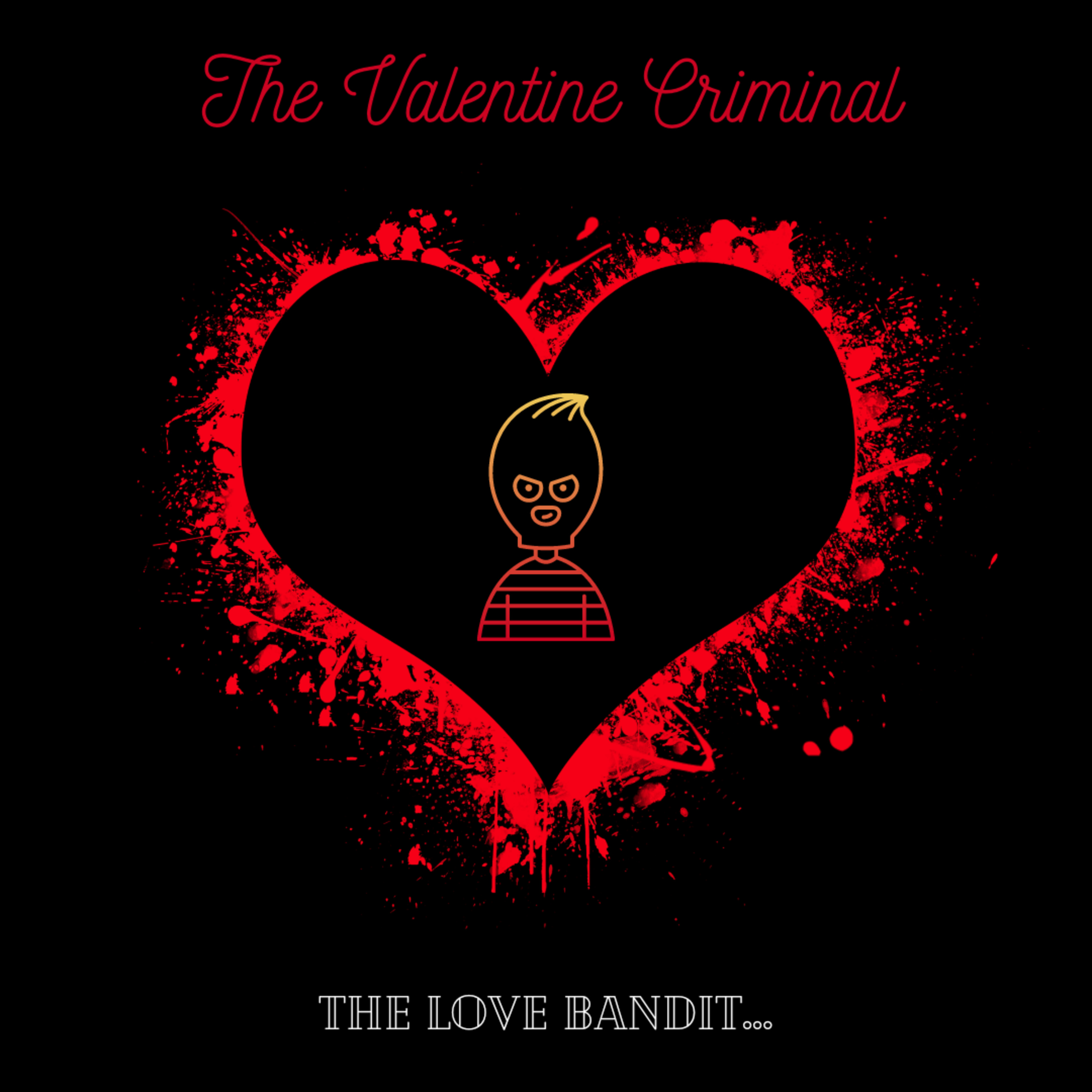 The Valentine Criminal (Love Bandits) 