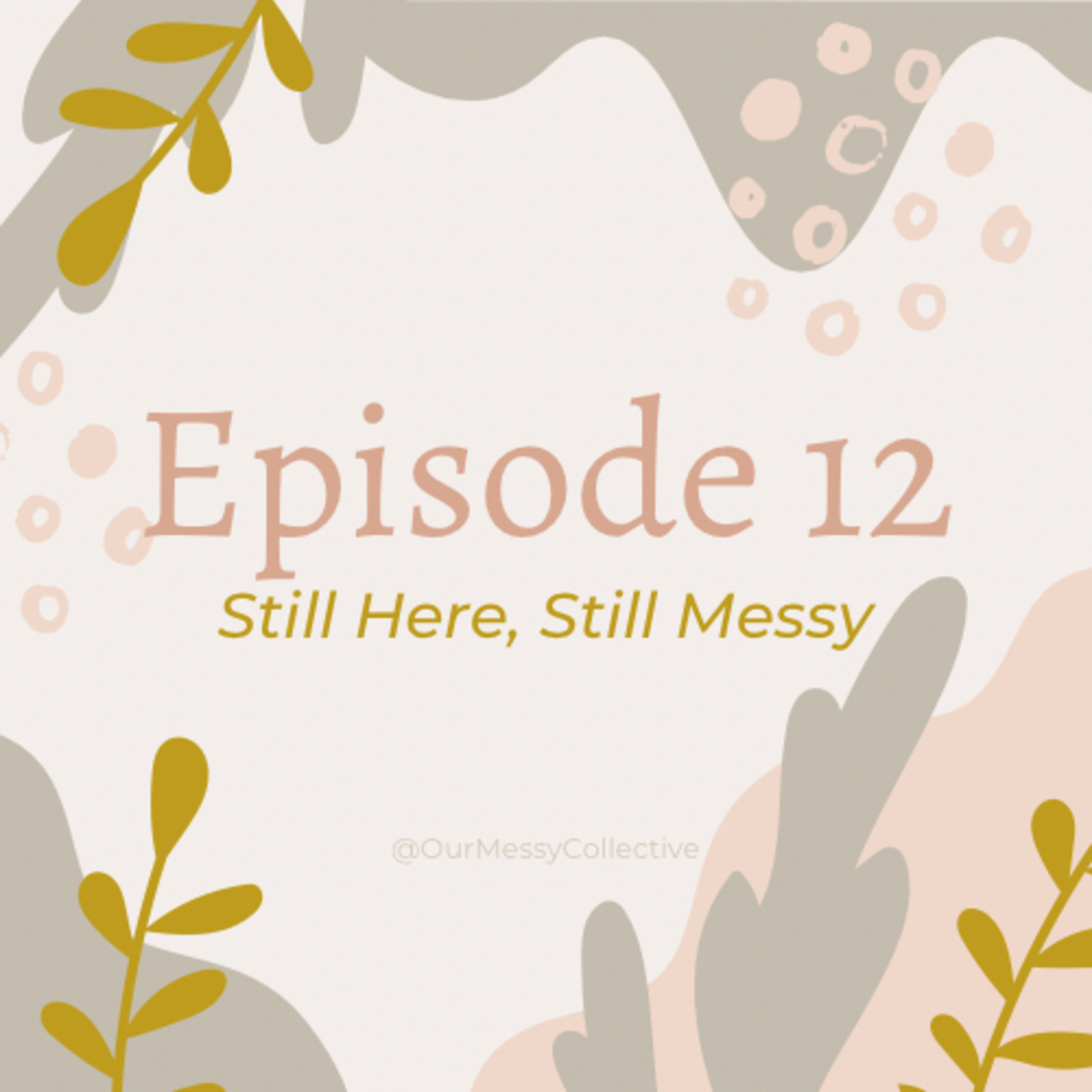 Our Messy Collective