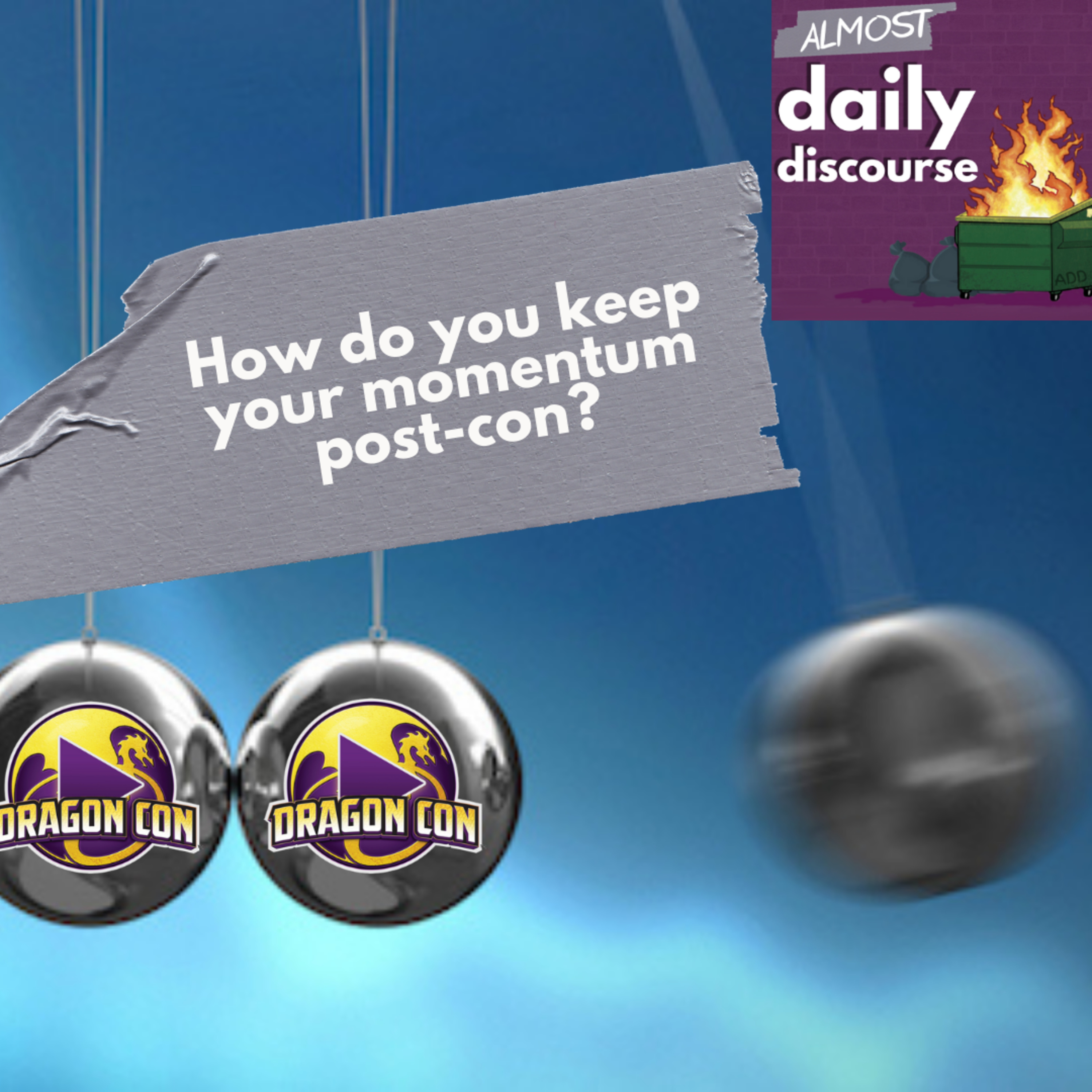 ADD: How do you keep your momentum post-con? episode artwork
