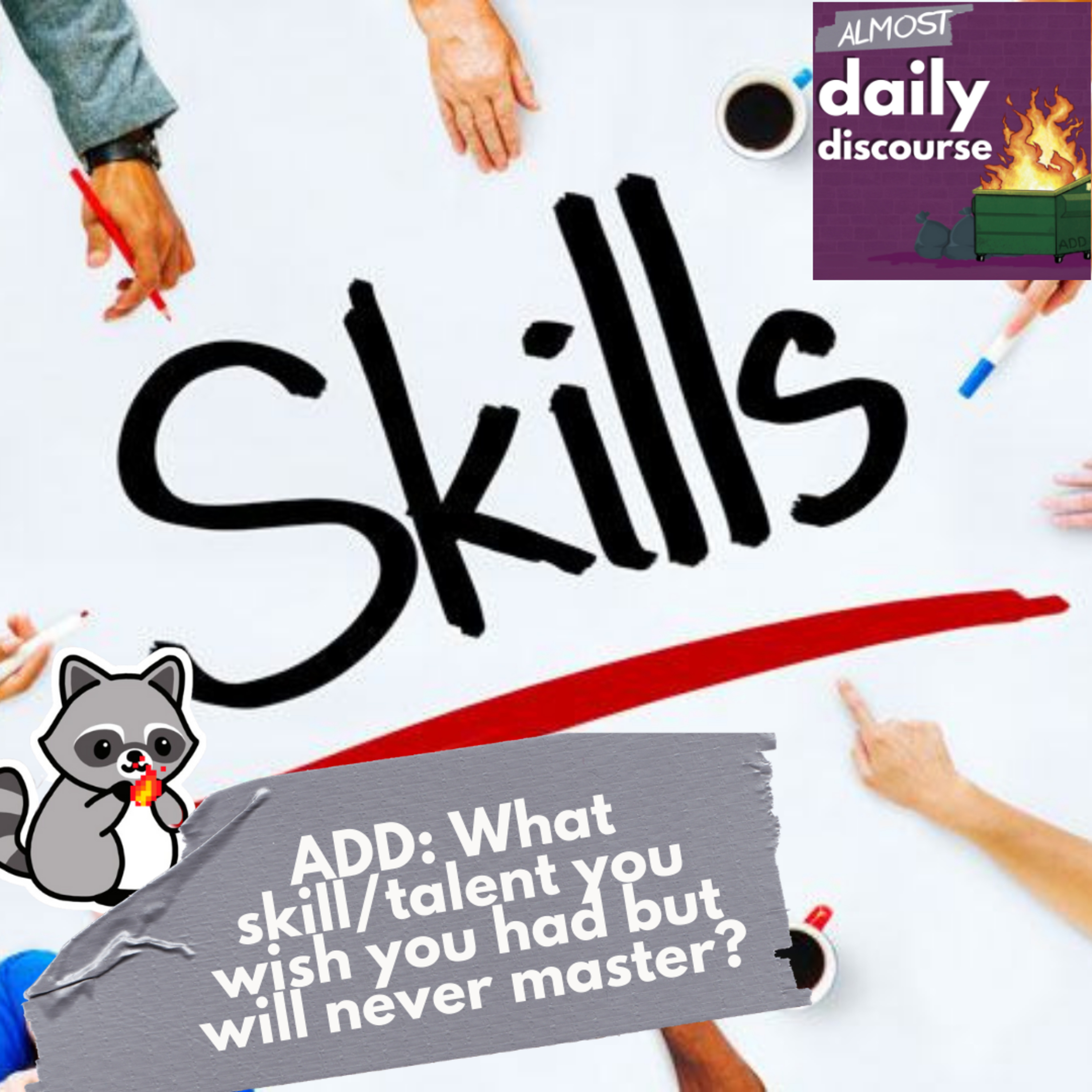 ADD: What skill/talent you wish you had but will never master? episode artwork