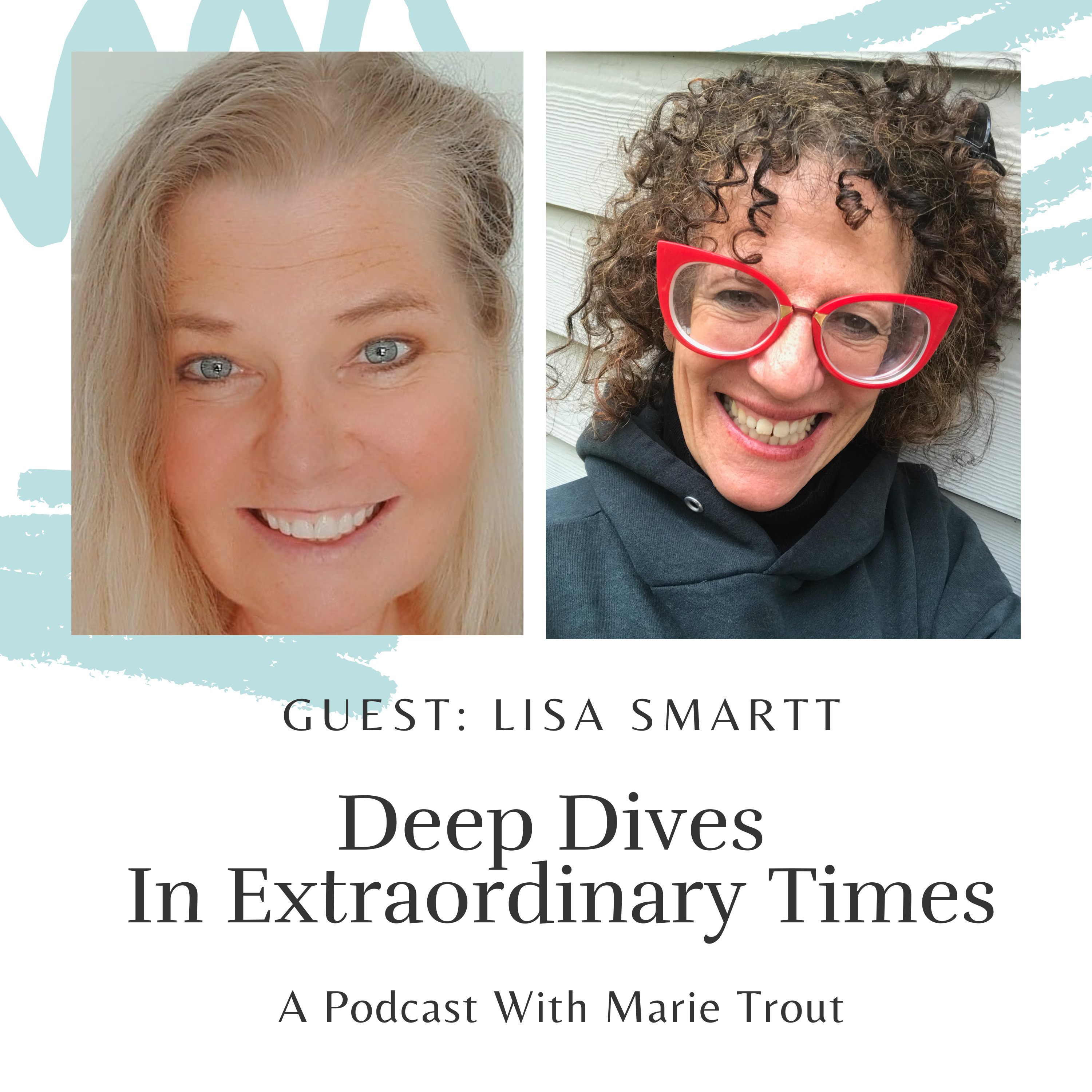 Deep Dives in Extraordinary Times - A podcast with Marie Trout