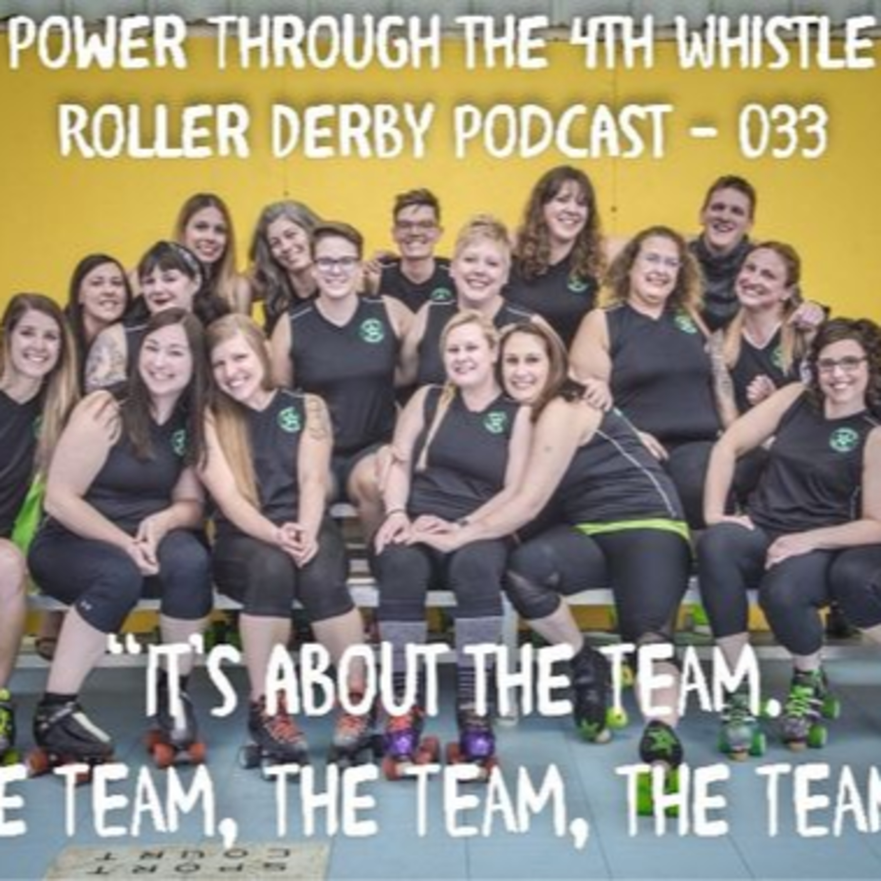 Roller Derby Thoughts - 033 - "It's about the TEAM. The TEAM, the TEAM, the TEAM." episode artwork