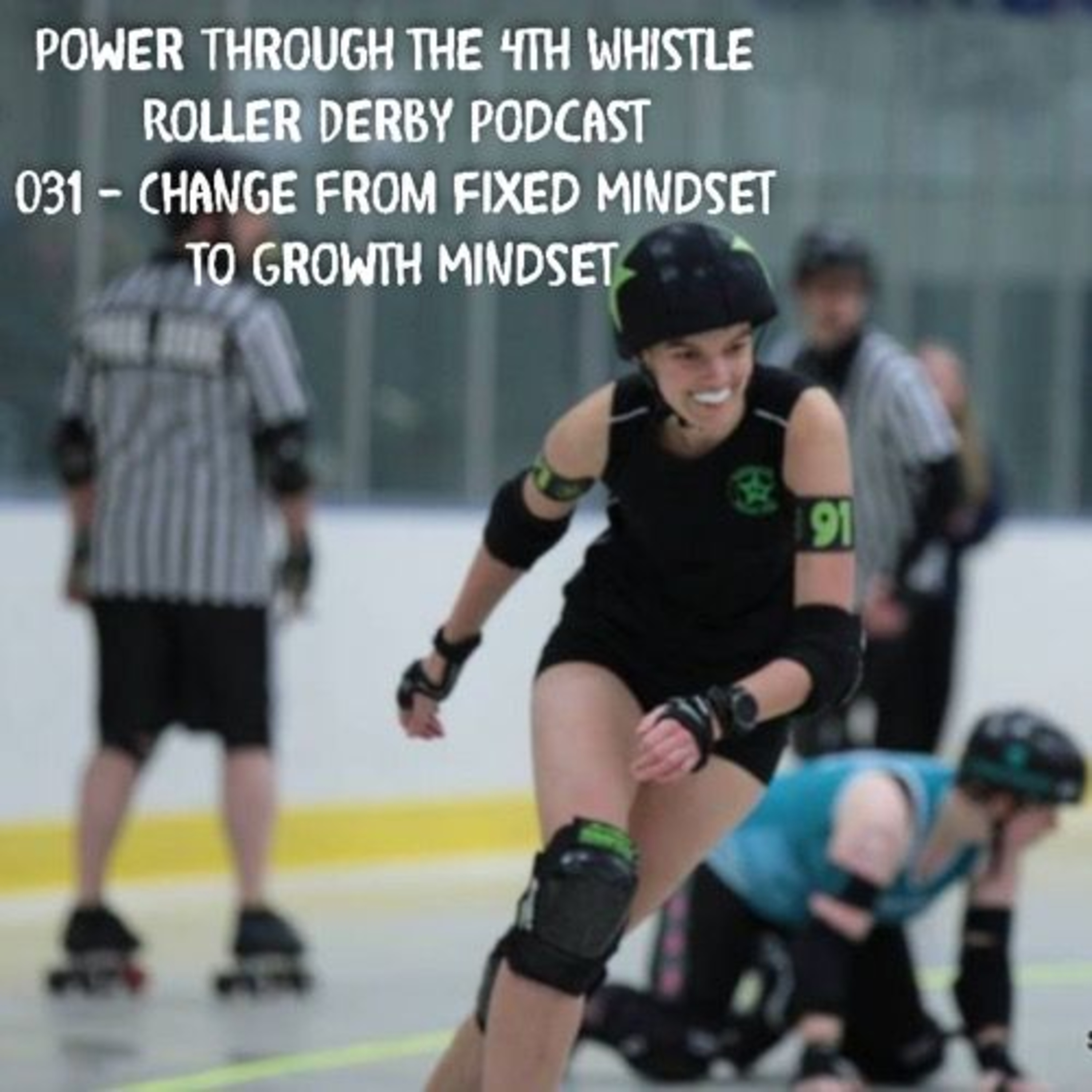 Roller Derby Thoughts - 031 - Change from Fixed Mindset to Growth Mindset episode artwork