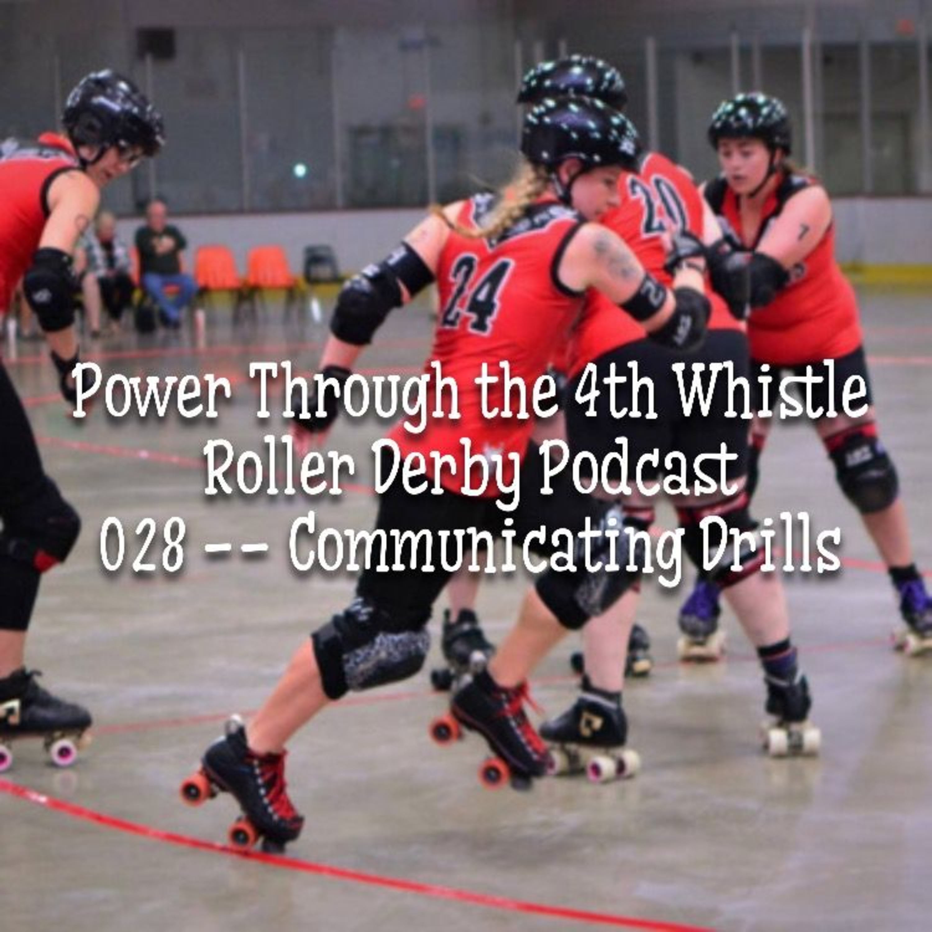 Power Through the 4th Whistle Roller Derby Podcast