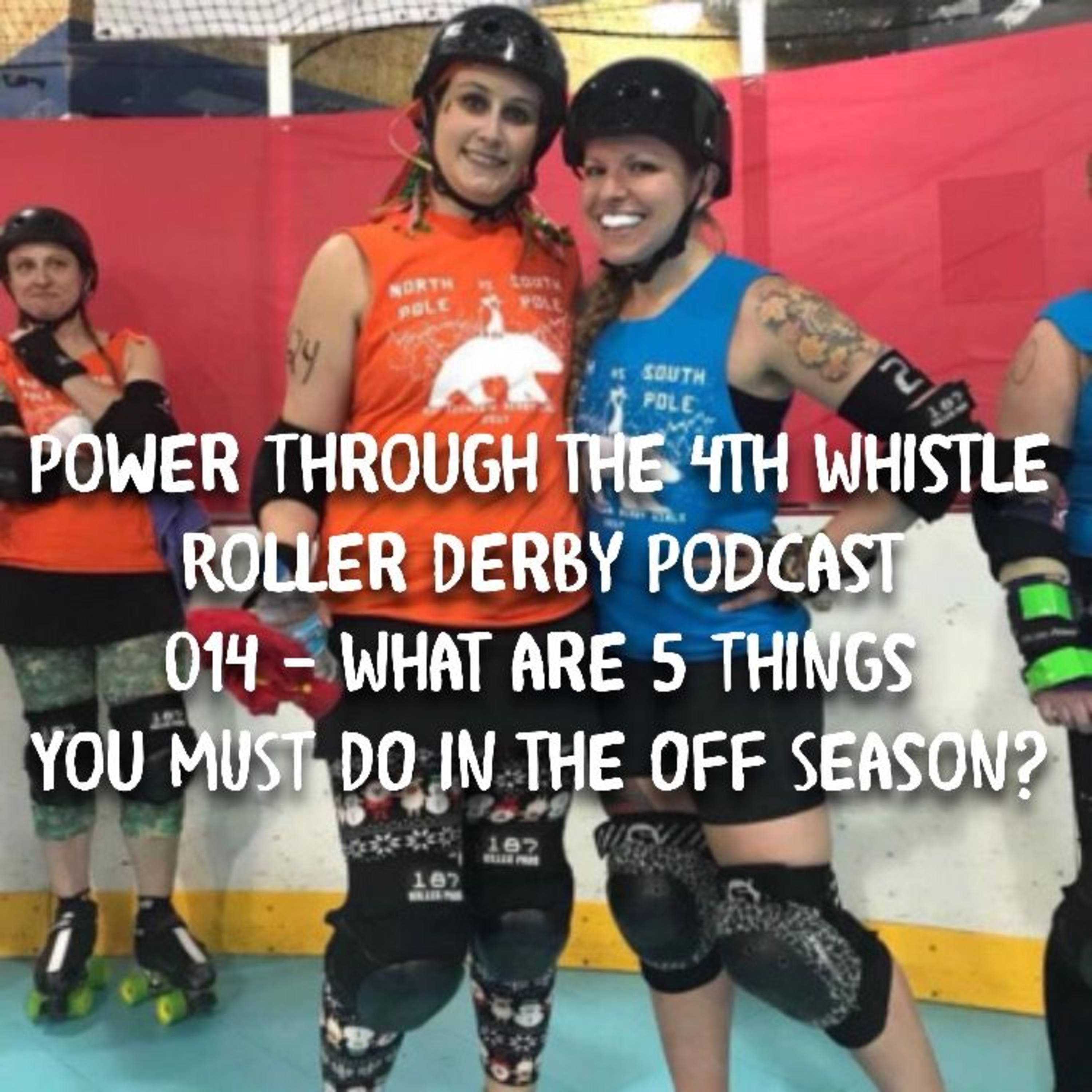 Power Through the 4th Whistle Roller Derby Podcast