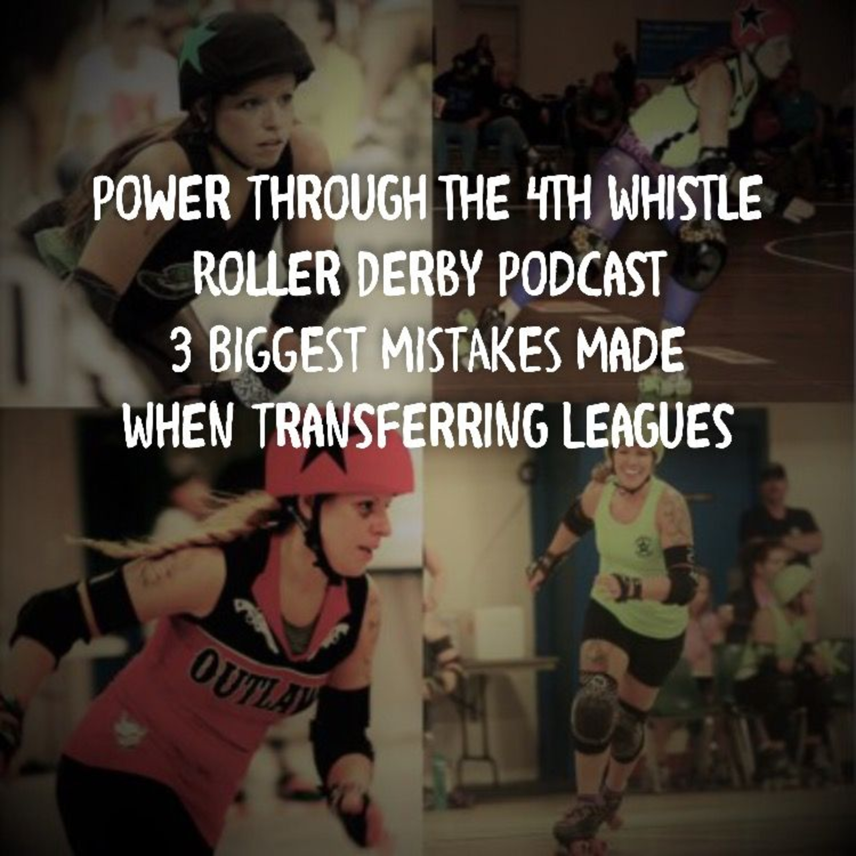 Roller Derby Thoughts - 008 - 3 BIGGEST MISTAKES made when transferring leagues episode artwork