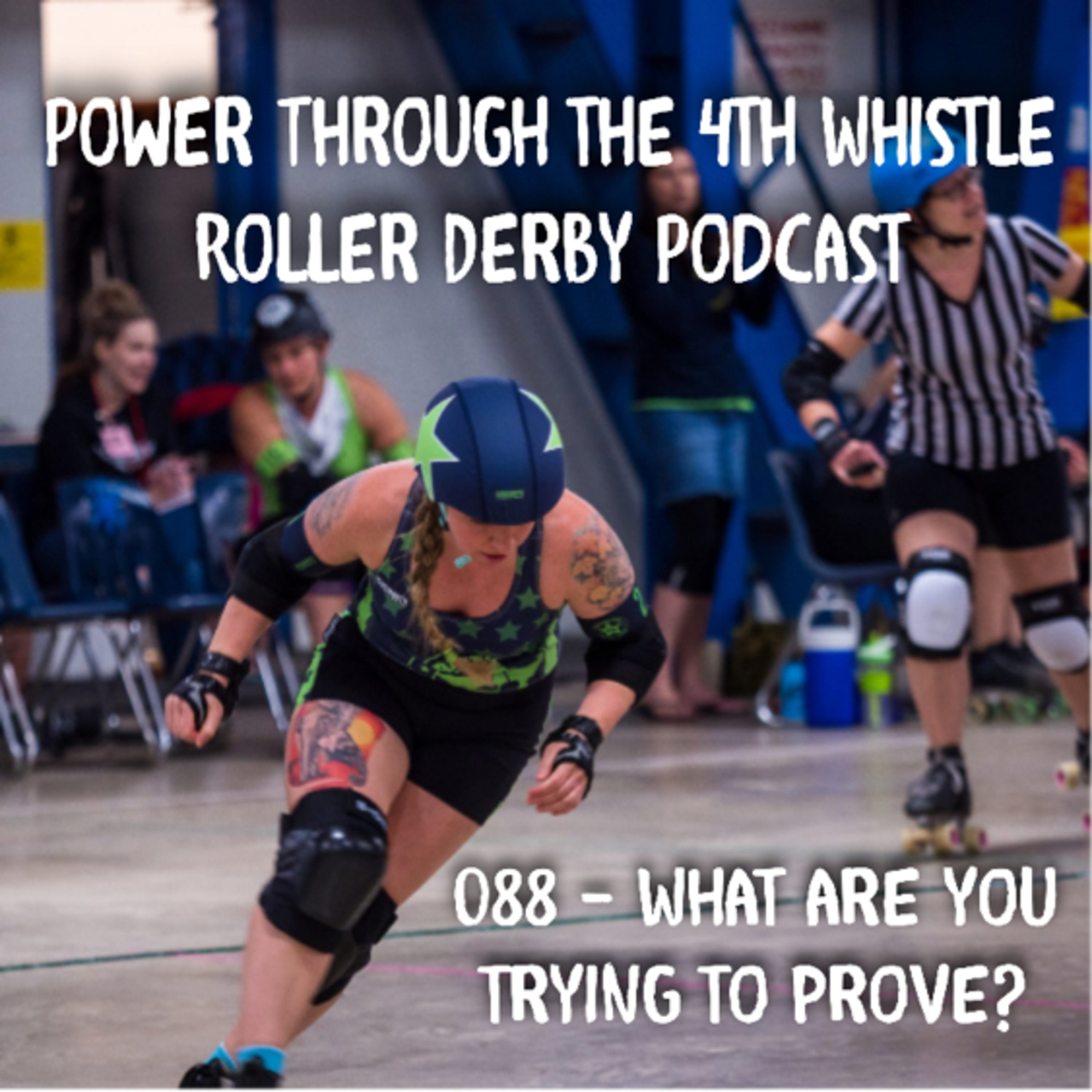 Power Through the 4th Whistle Roller Derby Podcast