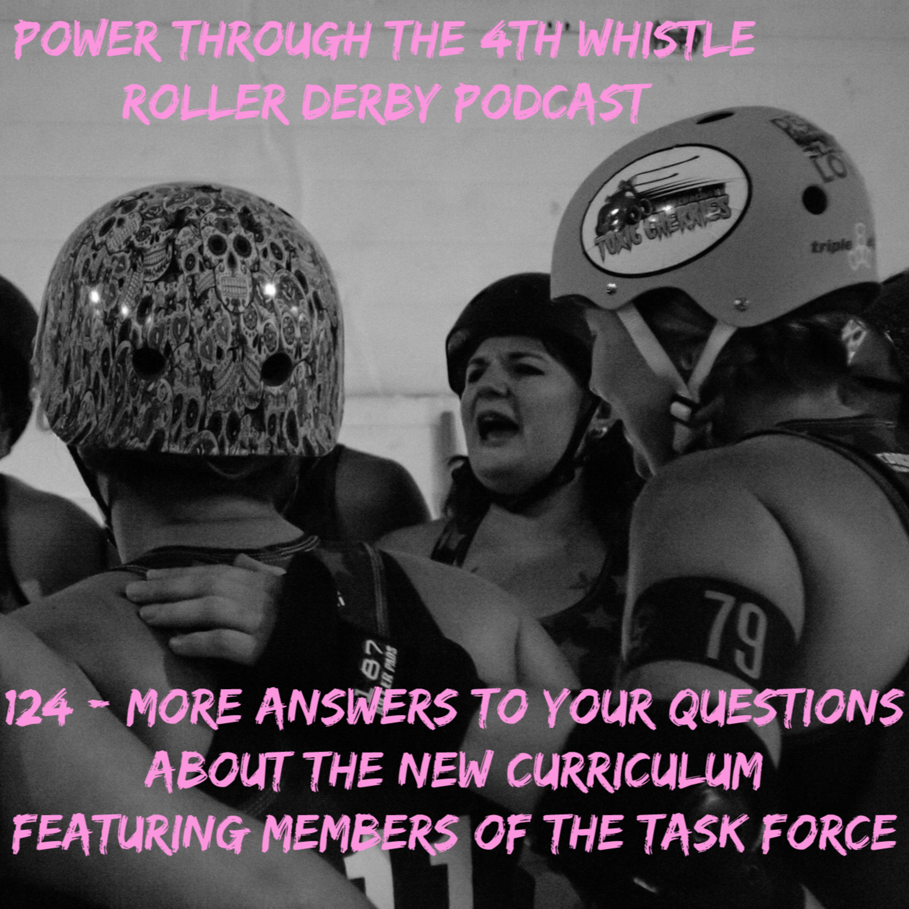 124 - MORE Answers to YOUR Questions about the New Curriculum!! (featuring special guest members of the Task Force) episode artwork